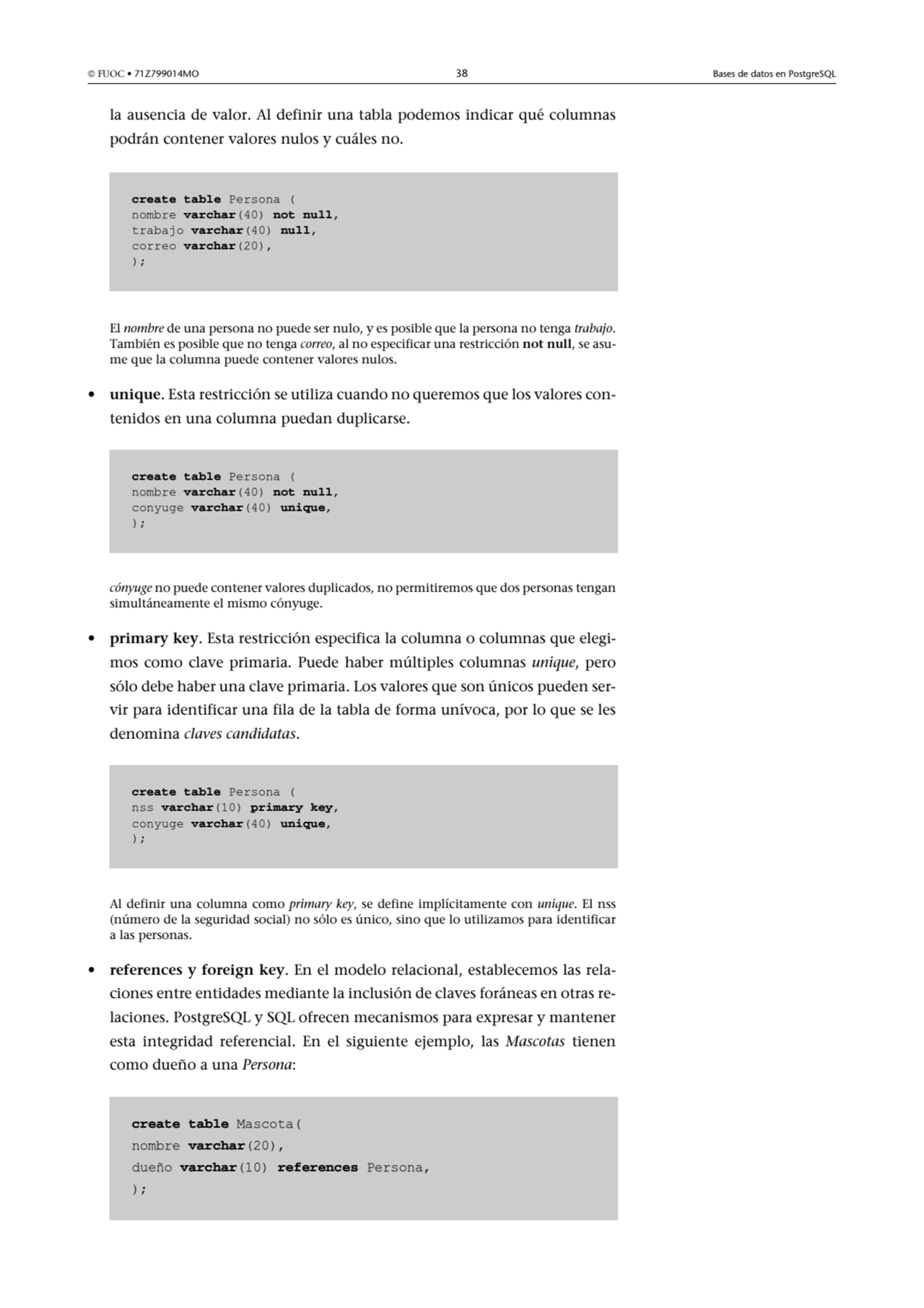  FUOC • 71Z799014MO 38 Bases de datos en PostgreSQL
la ausencia de valor. Al definir una tabla po…