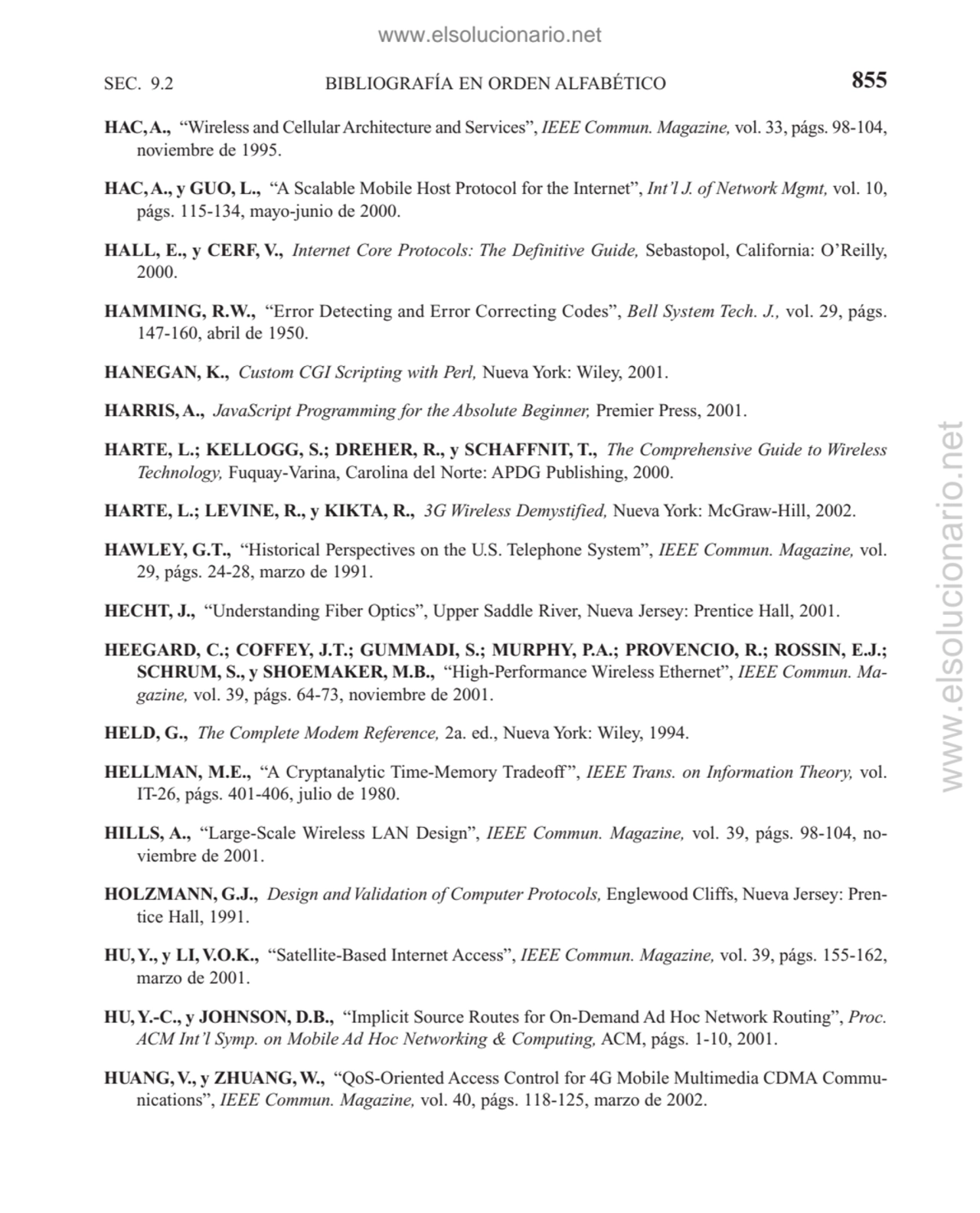 BIBLIOGRAFÍA EN ORDEN ALFABÉTICO
HAC,A., “Wireless and Cellular Architecture and Services”, IEEE C…