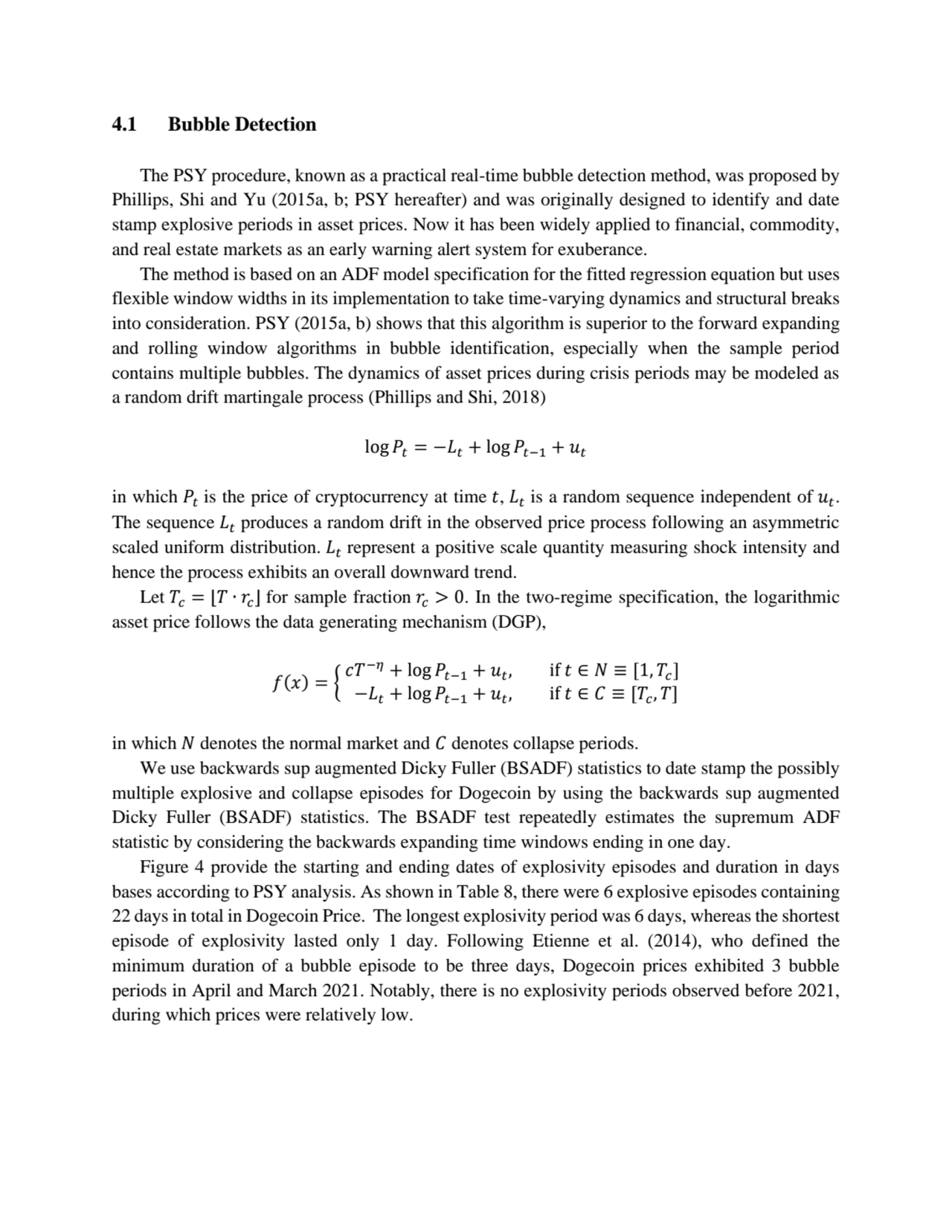 4.1 Bubble Detection
The PSY procedure, known as a practical real-time bubble detection method, wa…