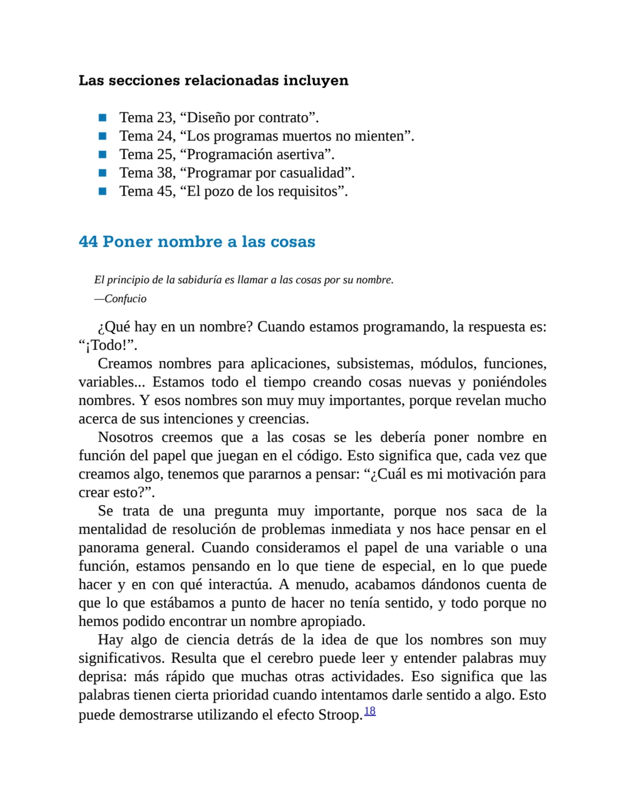 Las secciones relacionadas incluyen
■ Tema 23, “Diseño por contrato”.
■ Tema 24, “Los programas m…