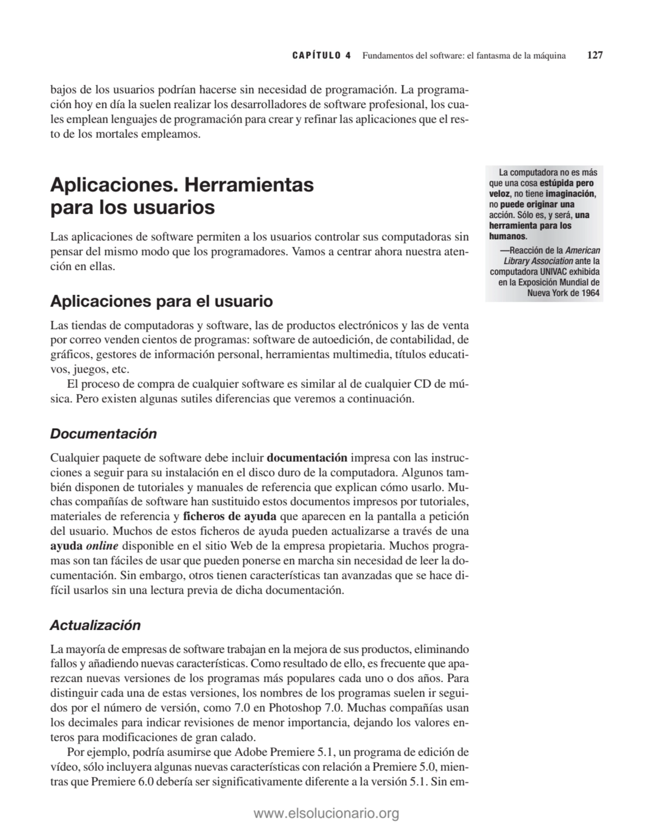 bajos de los usuarios podrían hacerse sin necesidad de programación. La programación hoy en día la…