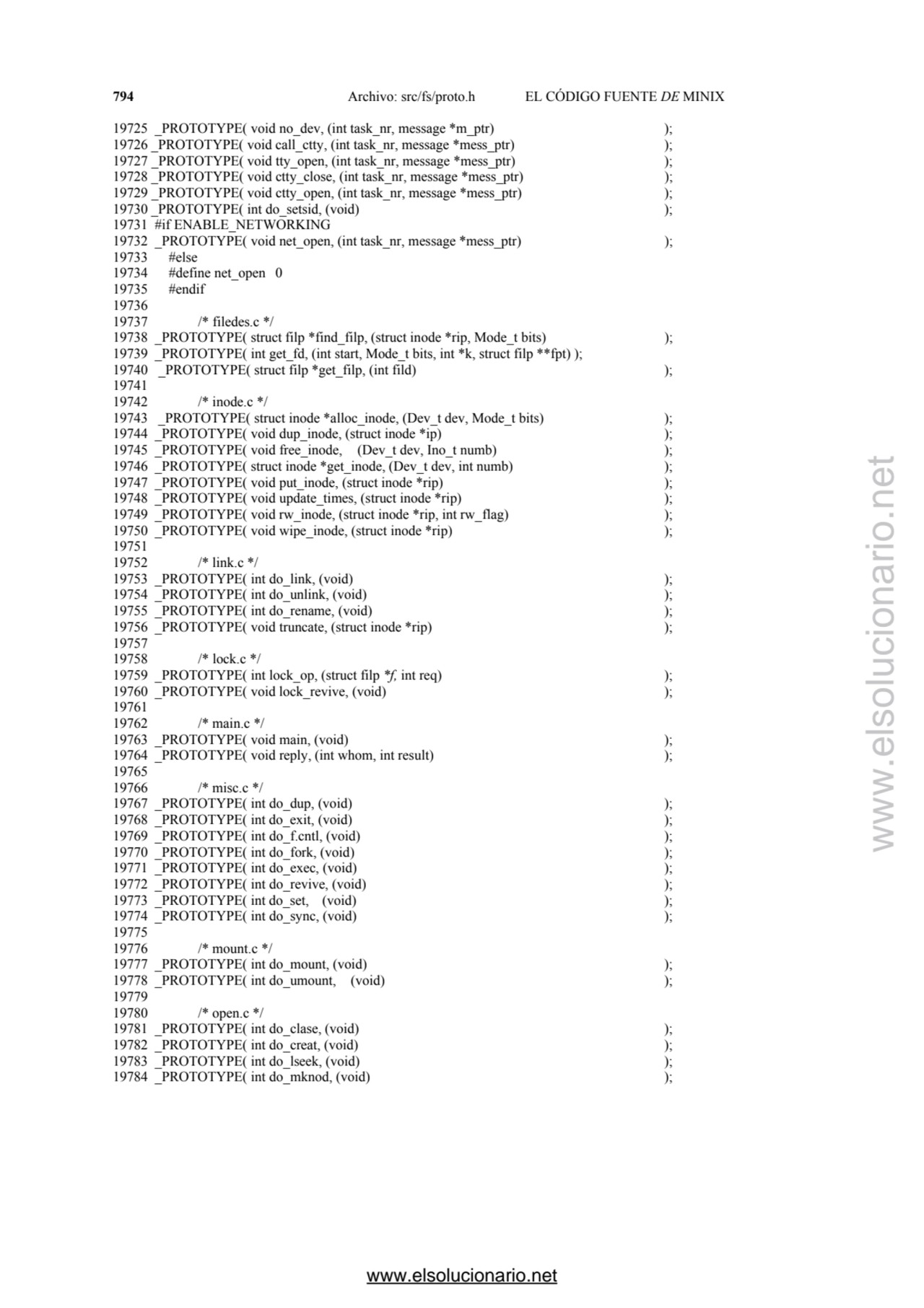 794 Archivo: src/fs/proto.h EL CÓDIGO FUENTE DE MINIX 
19725 _PROTOTYPE( void no_dev, (int task_nr…