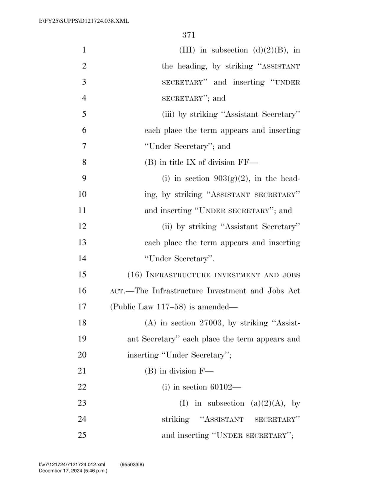 371 
1 (III) in subsection (d)(2)(B), in 
2 the heading, by striking ‘‘ASSISTANT
3 SECRETARY’’ a…