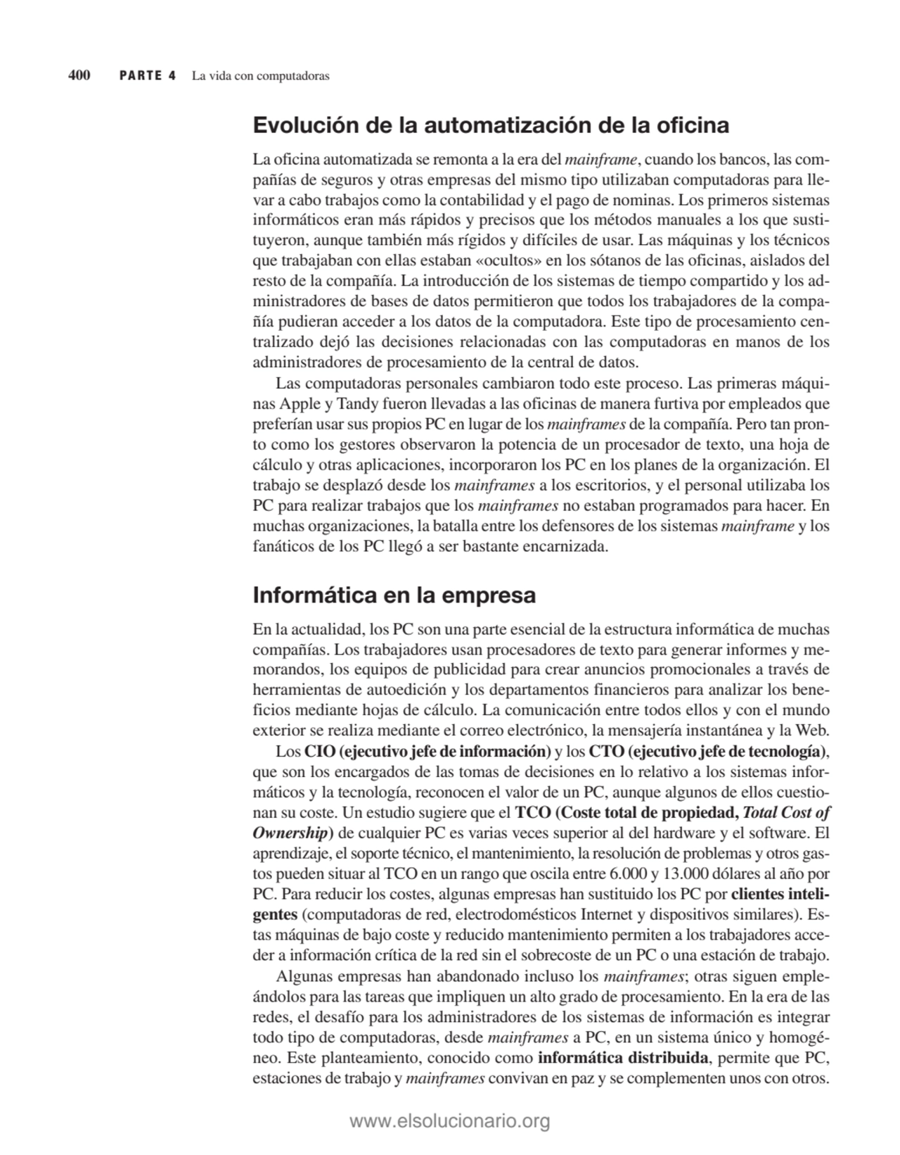 Evolución de la automatización de la oficina
La oficina automatizada se remonta a la era del mainf…