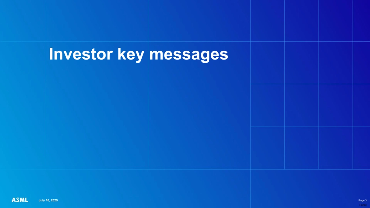 July 16, 2025 Page 3
Investor key messages