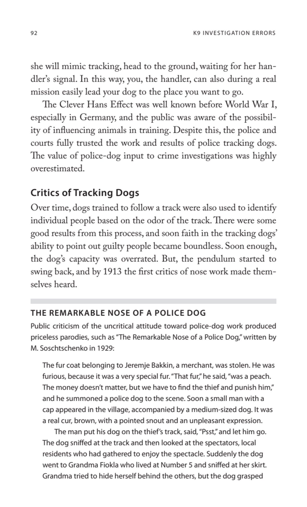 92 K9 INVESTIGATION ERRORS
she will mimic tracking, head to the ground, waiting for her handler’s…