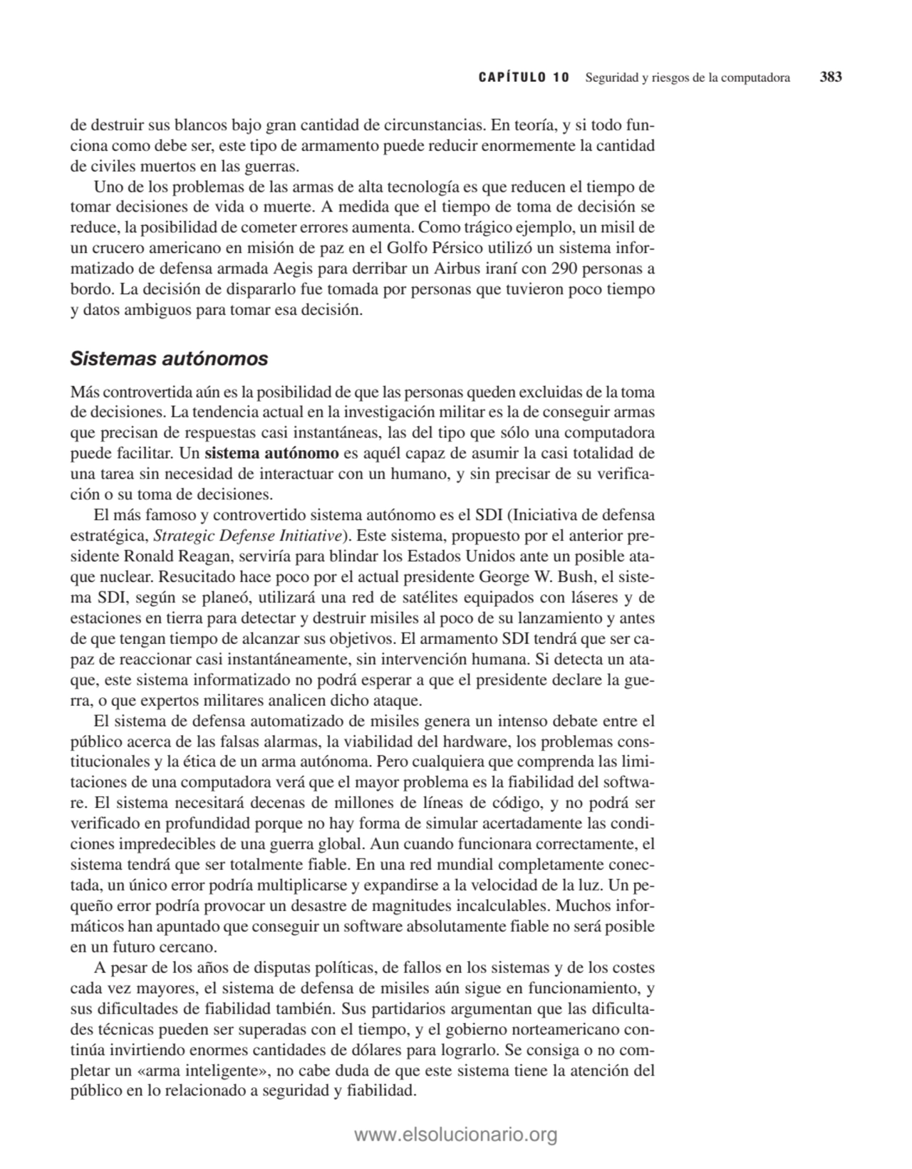 de destruir sus blancos bajo gran cantidad de circunstancias. En teoría, y si todo funciona como d…