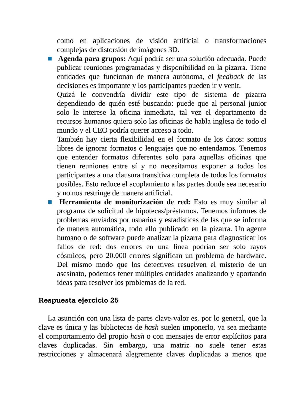 como en aplicaciones de visión artificial o transformaciones
complejas de distorsión de imágenes 3…