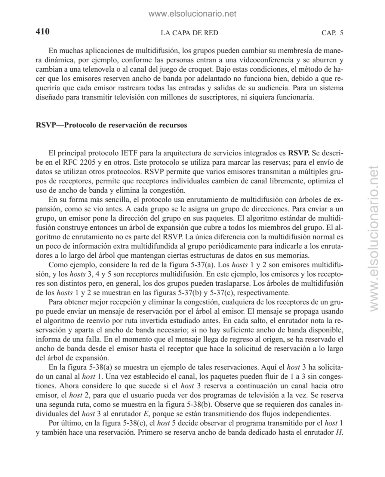 LA CAPA DE RED
En muchas aplicaciones de multidifusión, los grupos pueden cambiar su membresía de …