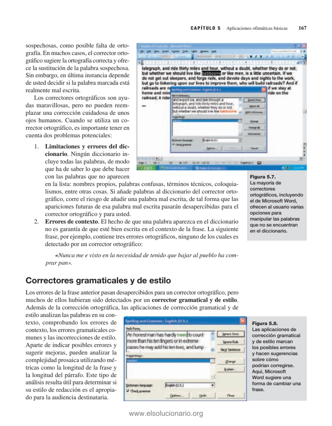 sospechosas, como posible falta de ortografía. En muchos casos, el corrector ortográfico sugiere …