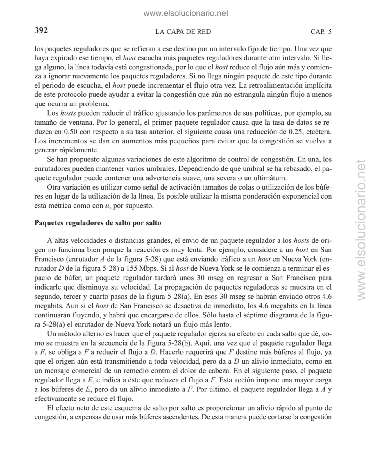 LA CAPA DE RED
los paquetes reguladores que se refieran a ese destino por un intervalo fijo de tie…
