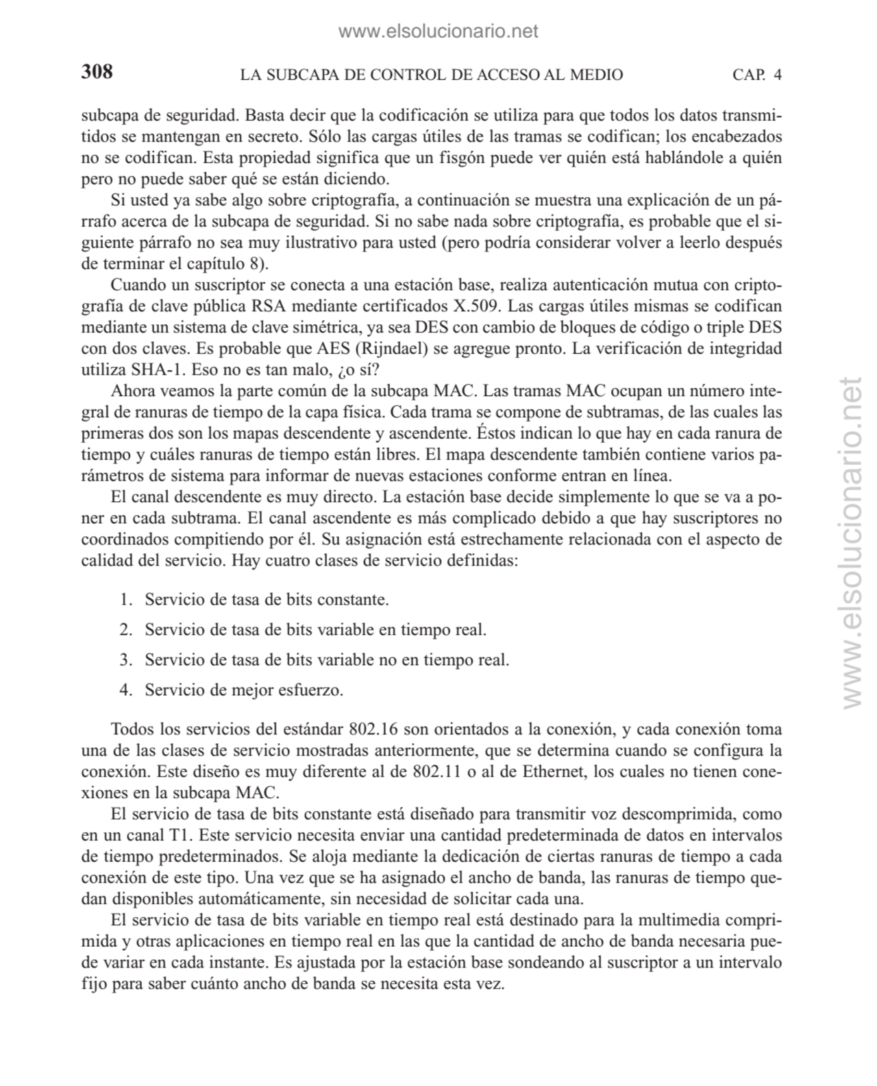 subcapa de seguridad. Basta decir que la codificación se utiliza para que todos los datos transmit…