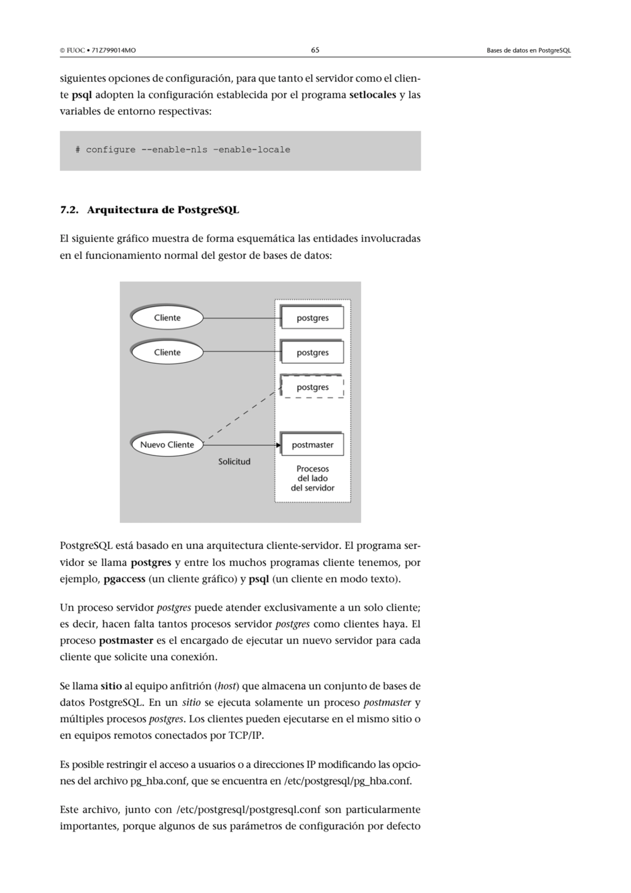  FUOC • 71Z799014MO 65 Bases de datos en PostgreSQL
siguientes opciones de configuración, para qu…