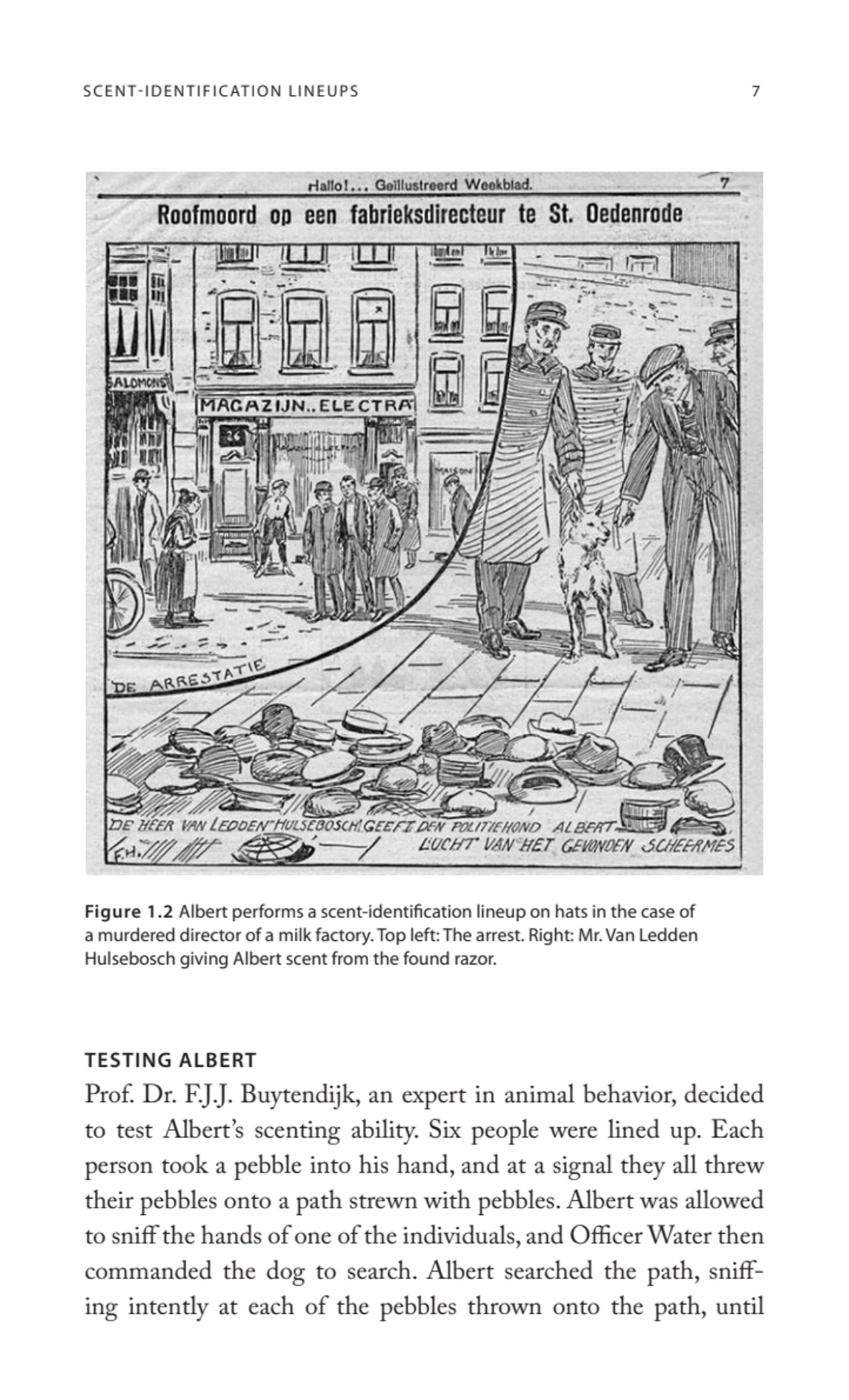 SCENT-IDENTIFICATION LINEUPS 7
TESTING ALBERT
Prof. Dr. F.J.J. Buytendijk, an expert in animal be…