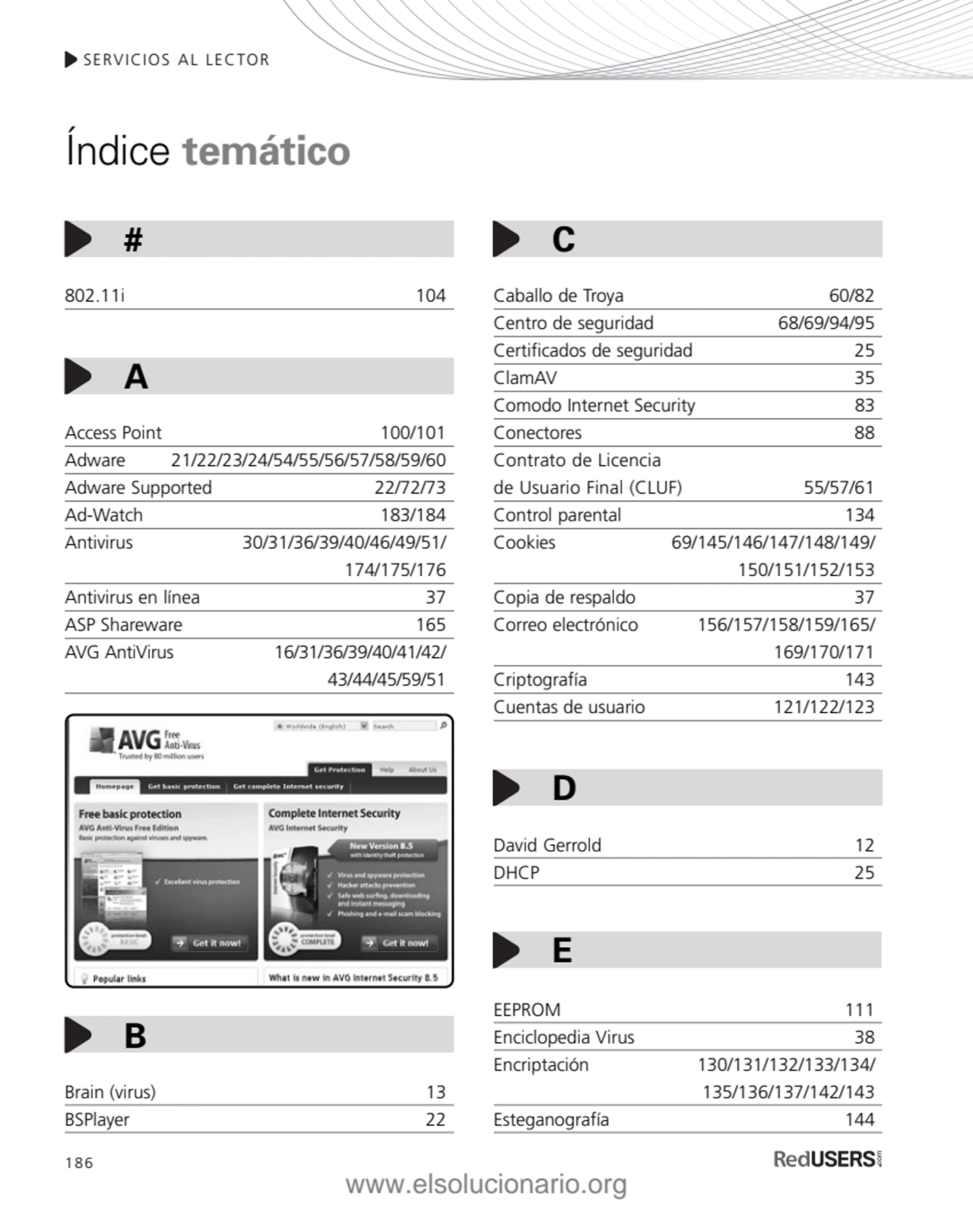 186
SERVICIOS AL LECTOR
802.11i 104
Access Point 100/101
Adware 21/22/23/24/54/55/56/57/58/59/6…