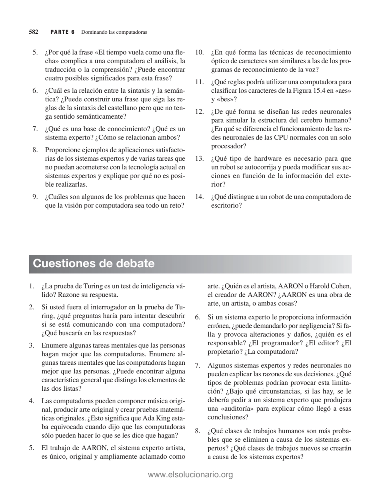 582 PARTE 6 Dominando las computadoras
5. ¿Por qué la frase «El tiempo vuela como una flecha» com…