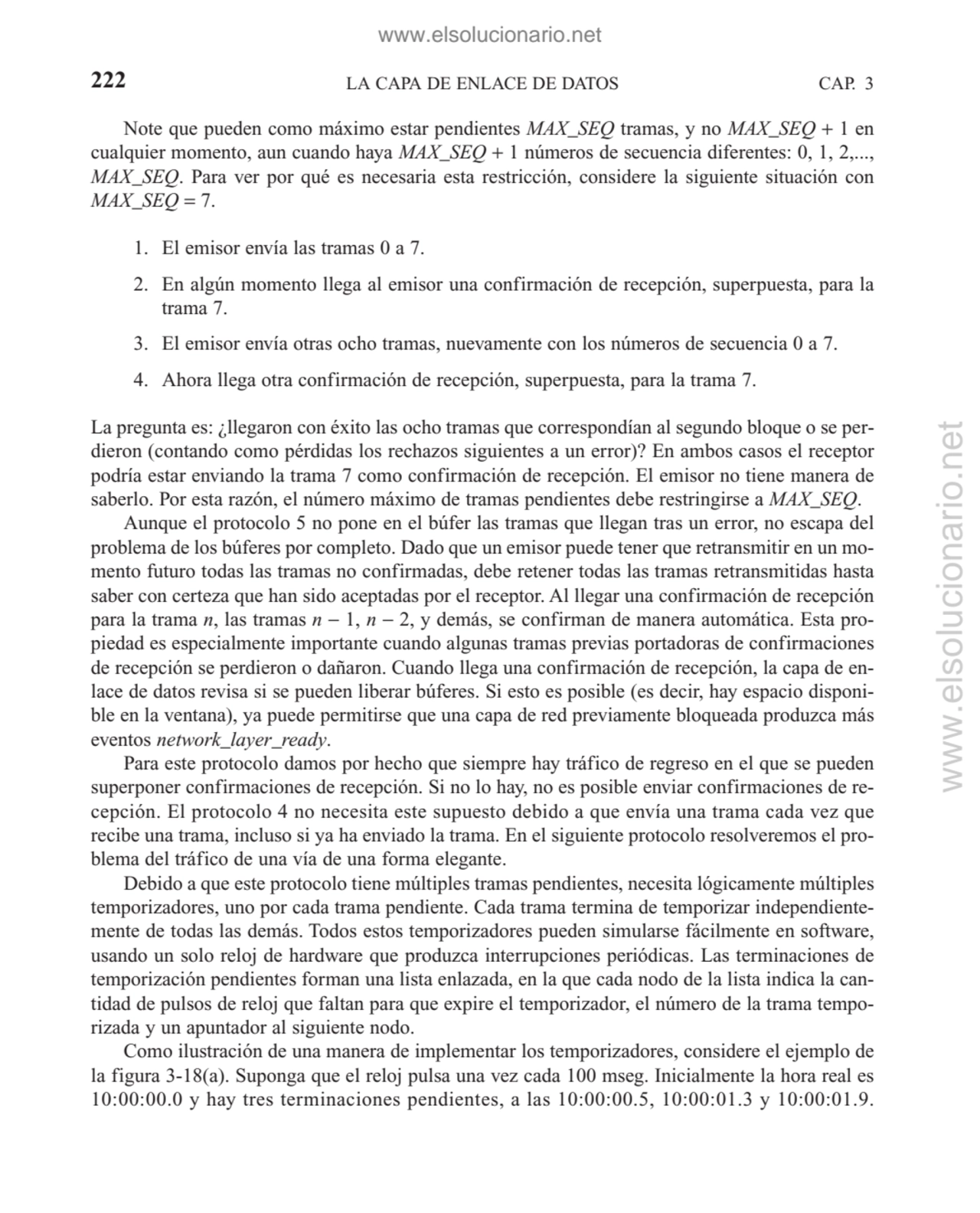 Note que pueden como máximo estar pendientes MAX_SEQ tramas, y no MAX_SEQ + 1 en
cualquier momento…
