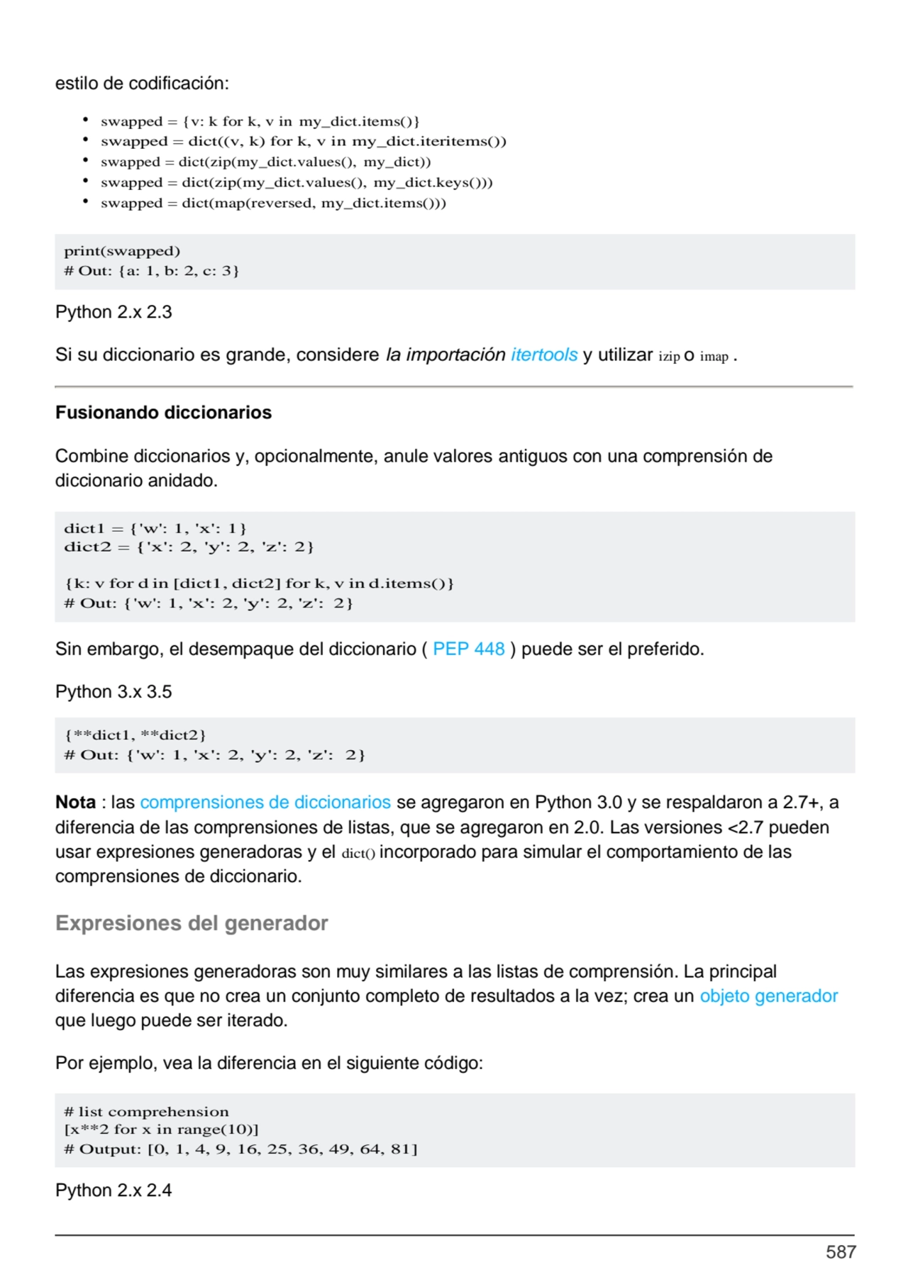 587
{**dict1, **dict2}
# Out: {'w': 1, 'x': 2, 'y': 2, 'z': 2}
print(swapped)
# Out: {a: 1, b: …