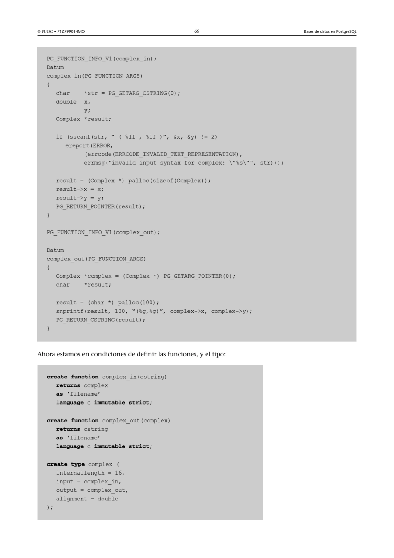  FUOC • 71Z799014MO 69 Bases de datos en PostgreSQL
Ahora estamos en condiciones de definir las f…