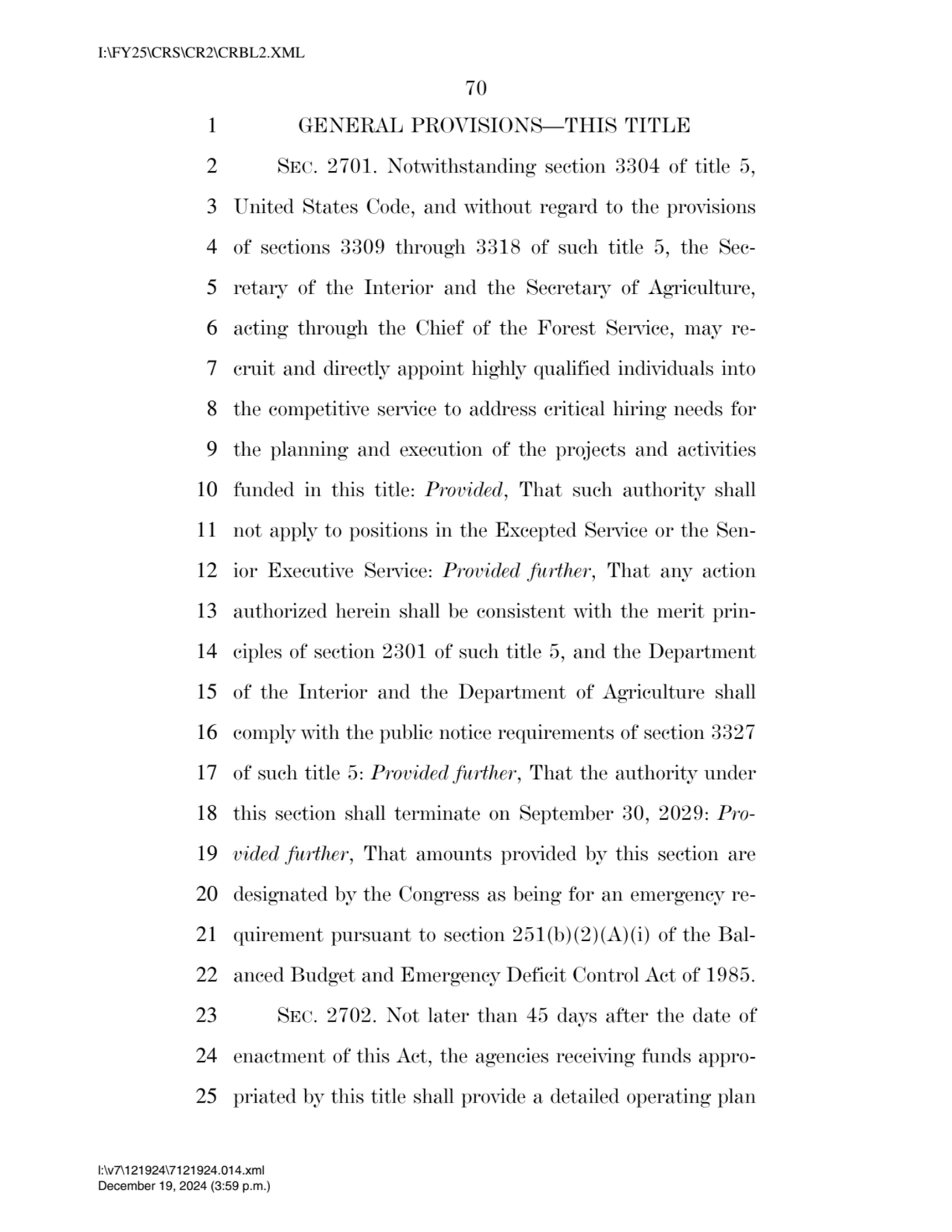 70 
1 GENERAL PROVISIONS—THIS TITLE 
2 SEC. 2701. Notwithstanding section 3304 of title 5, 
3 Un…