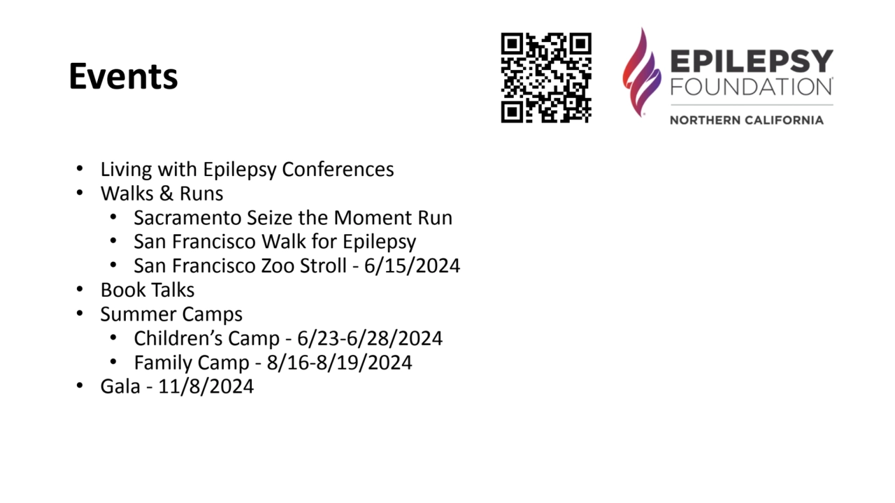 Events
• Living with Epilepsy Conferences
• Walks & Runs
• Sacramento Seize the Moment Run
• Sa…