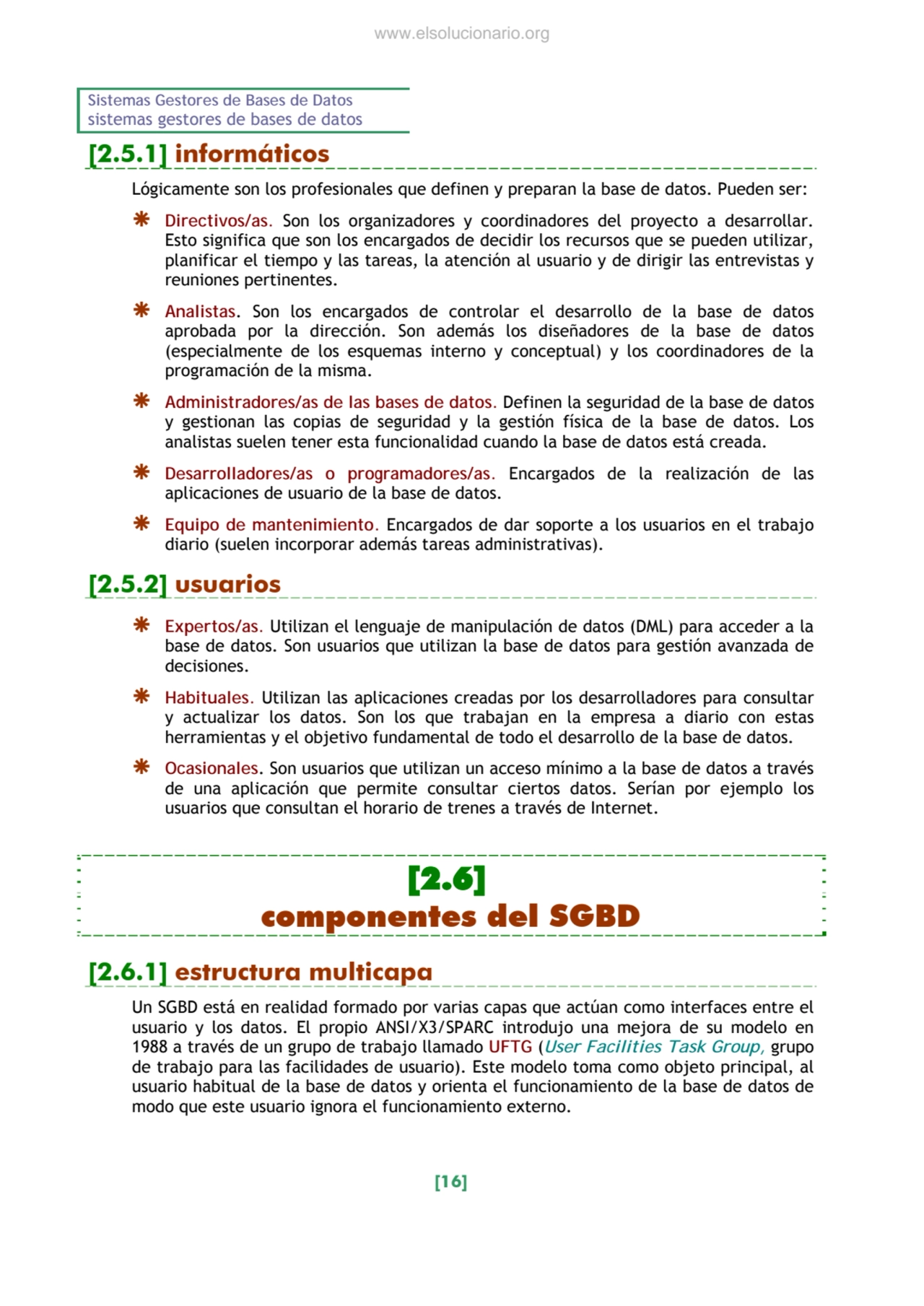 Sistemas Gestores de Bases de Datos 
sistemas gestores de bases de datos 
[16] 
[2.5.1] informát…