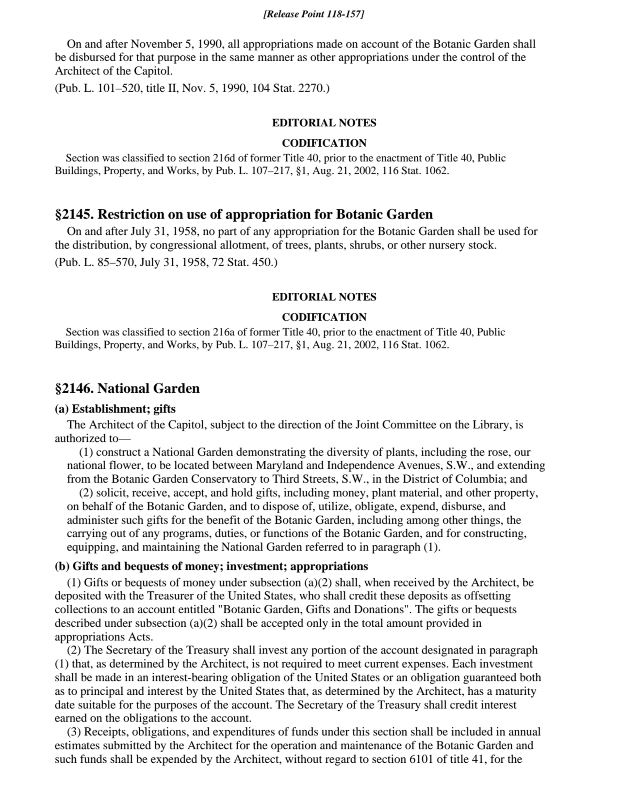 On and after November 5, 1990, all appropriations made on account of the Botanic Garden shall
be d…