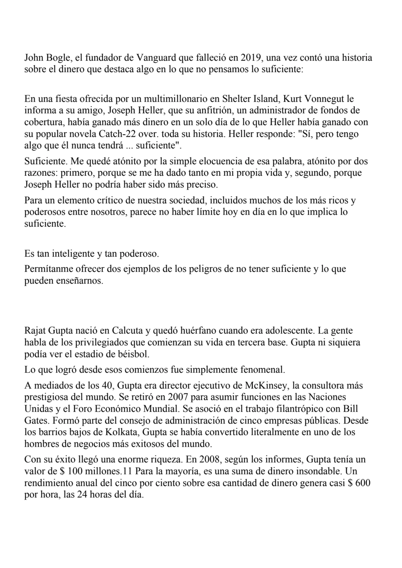 John Bogle, el fundador de Vanguard que falleció en 2019, una vez contó una historia 
sobre el din…