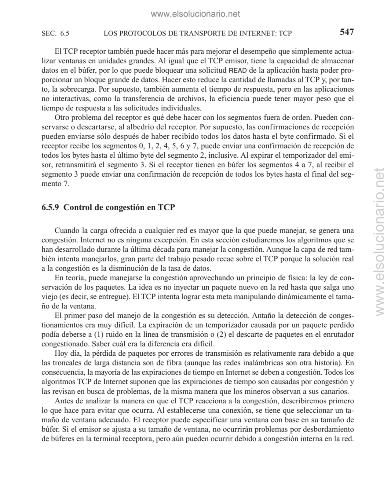 LOS PROTOCOLOS DE TRANSPORTE DE INTERNET: TCP
El TCP receptor también puede hacer más para mejorar…