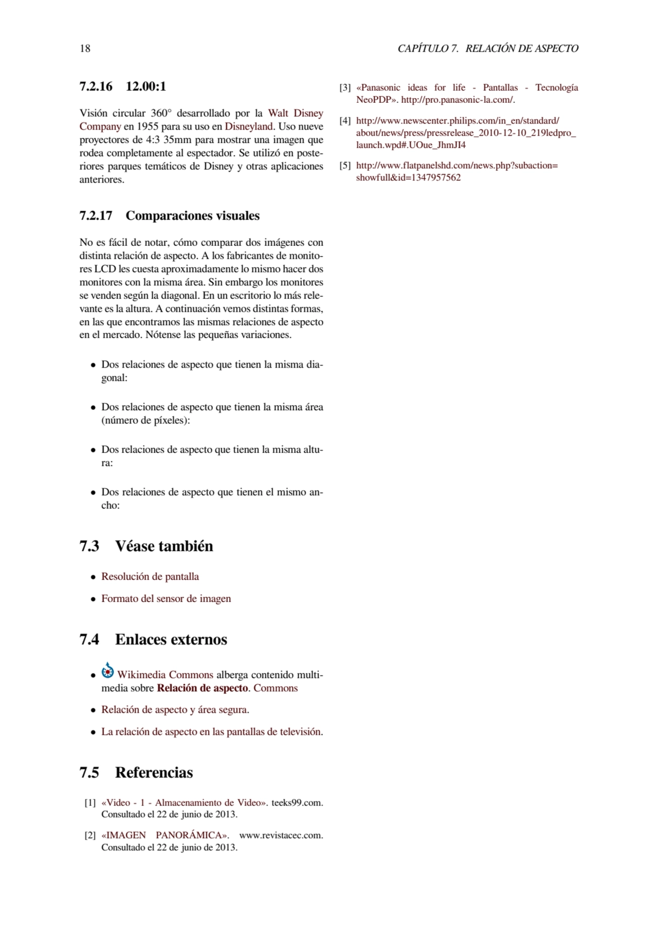 18 CAPÍTULO 7. RELACIÓN DE ASPECTO
7.2.16 12.00:1
Visión circular 360° desarrollado por la Walt D…