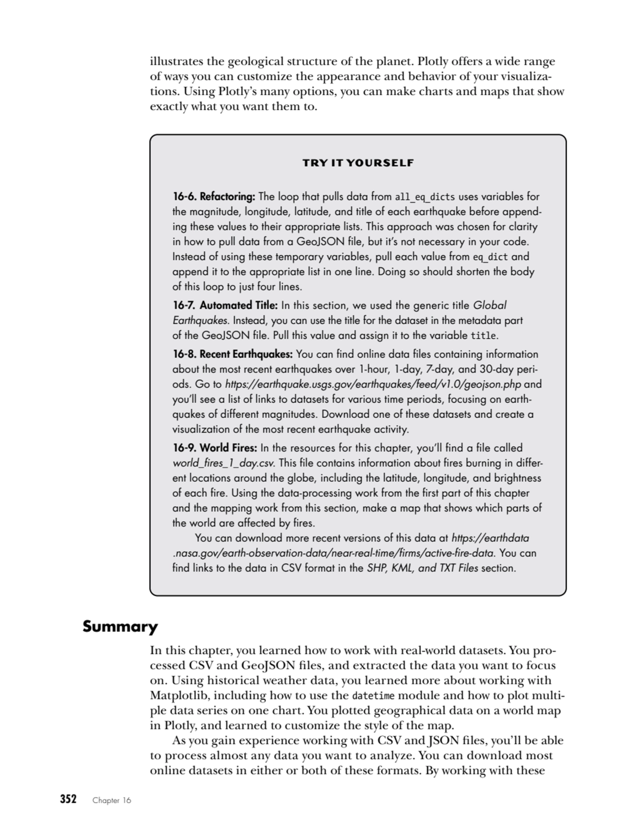 352   Chapter 16
illustrates the geological structure of the planet. Plotly offers a wide range 
…