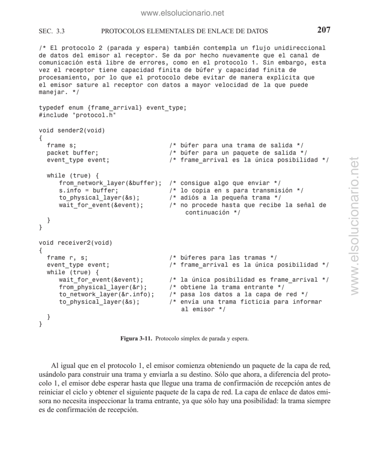 Al igual que en el protocolo 1, el emisor comienza obteniendo un paquete de la capa de red,
usándo…