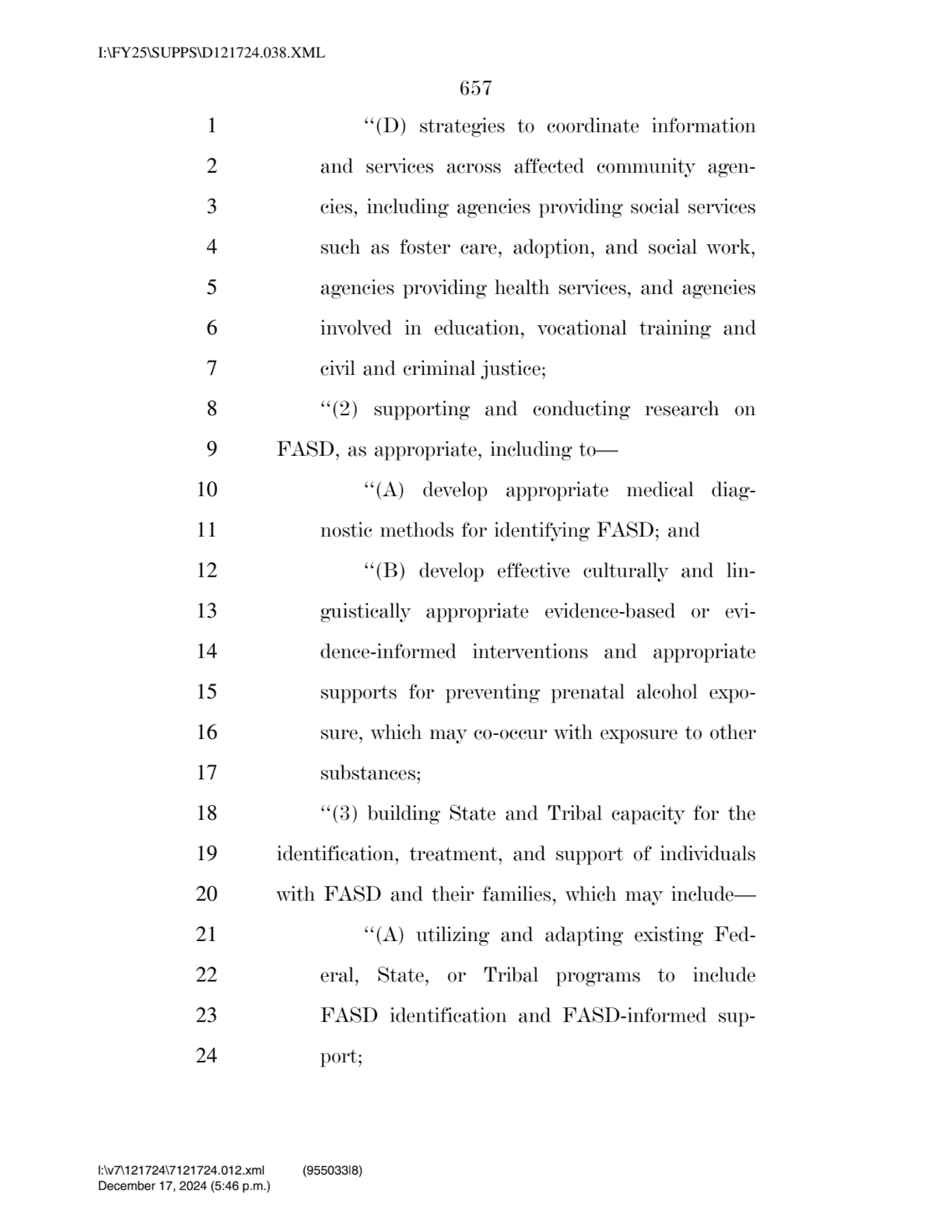 657 
1 ‘‘(D) strategies to coordinate information 
2 and services across affected community agen…