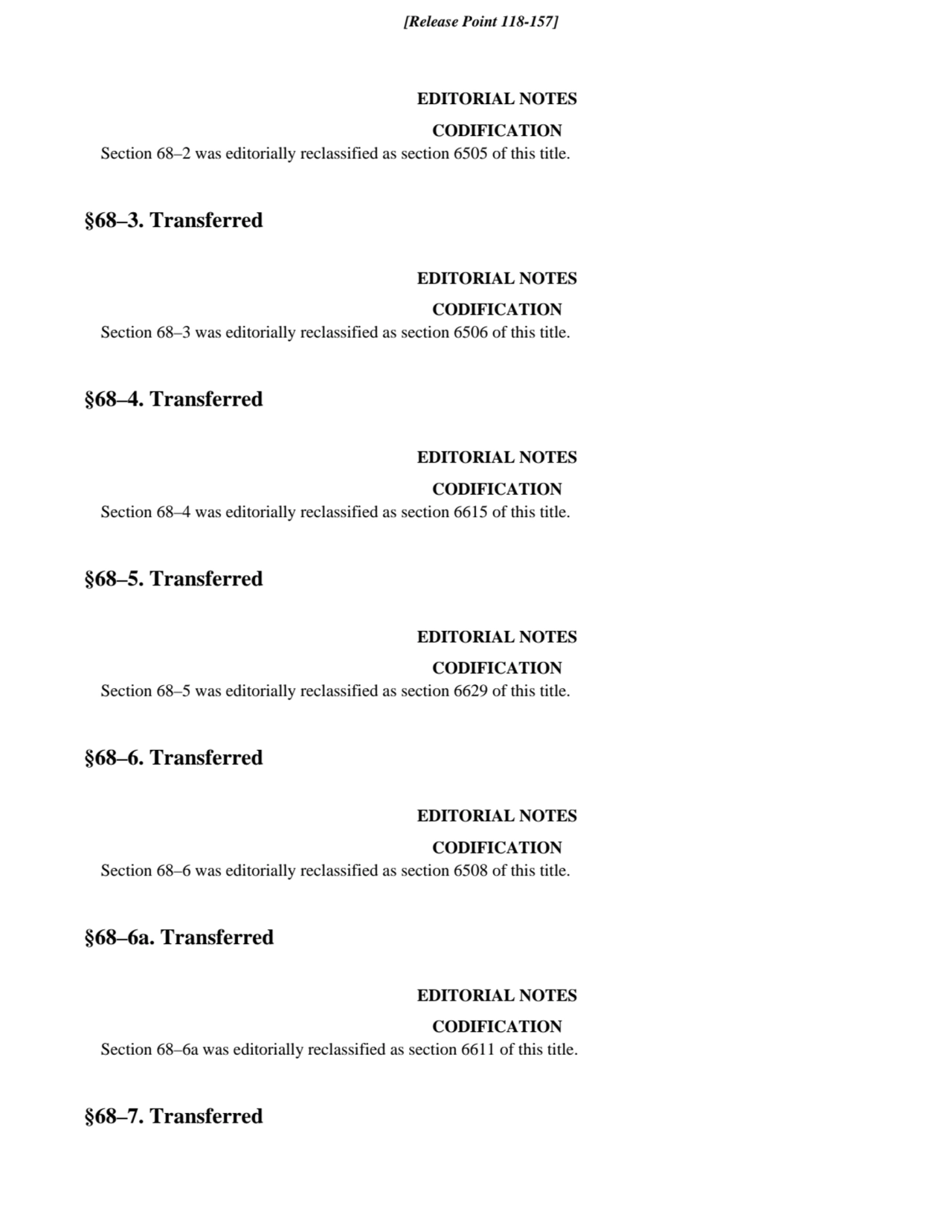 EDITORIAL NOTES
CODIFICATION
Section 68–2 was editorially reclassified as section 6505 of this ti…