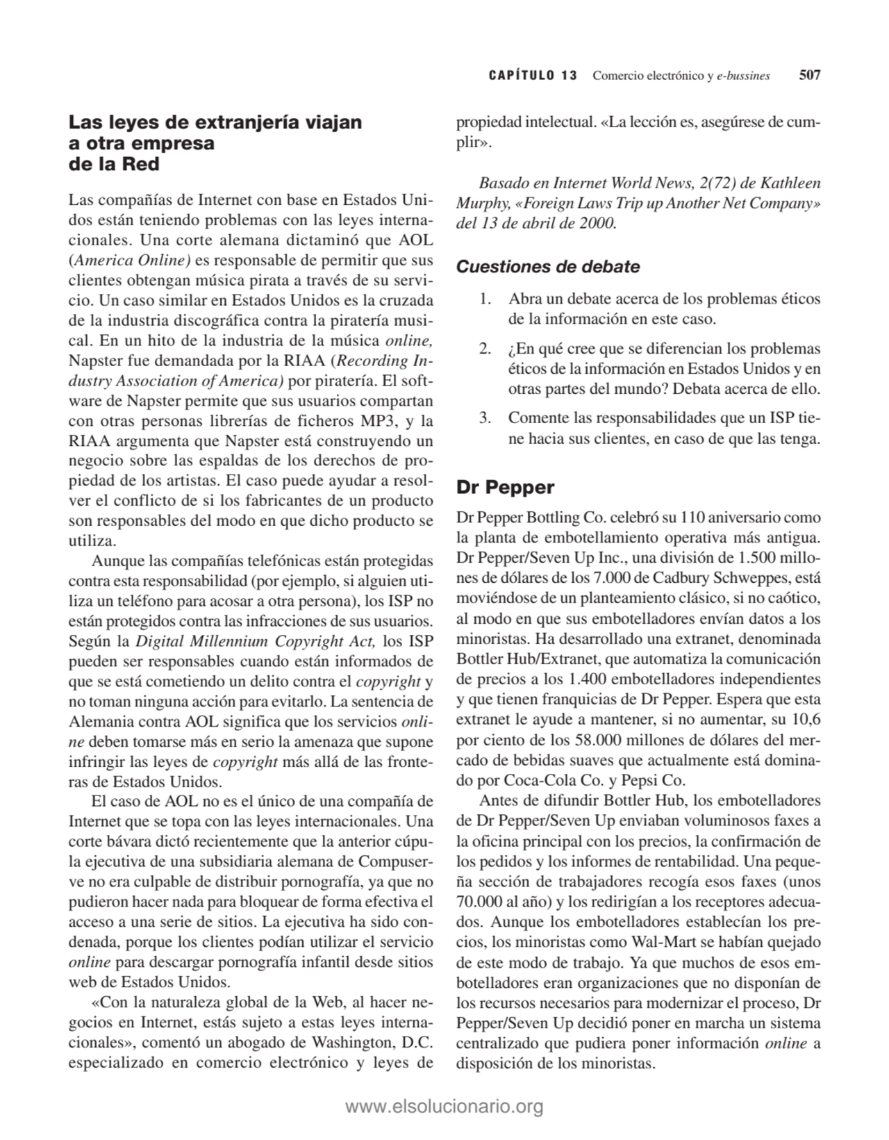 CAPÍTULO 13 Comercio electrónico y e-bussines 507
Las leyes de extranjería viajan 
a otra empresa…