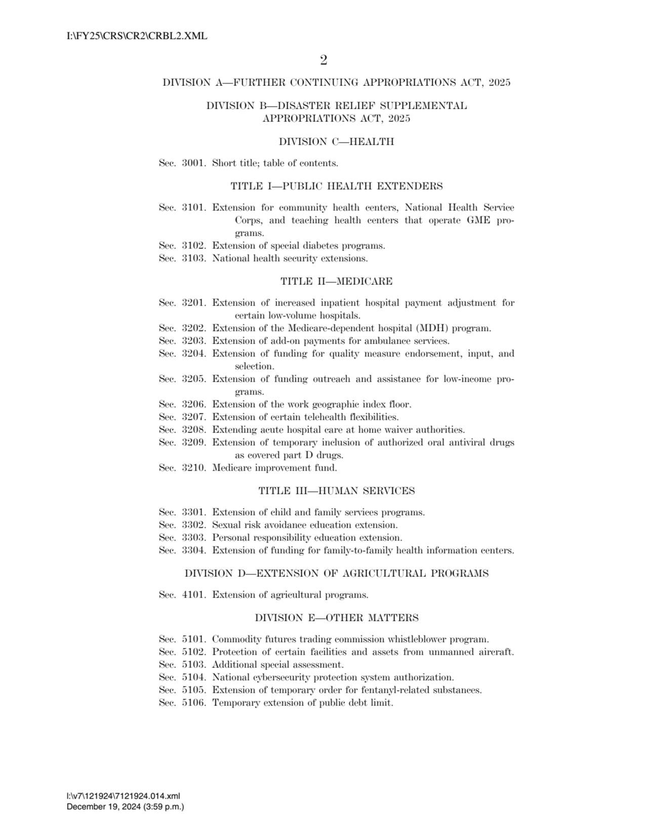 2 
DIVISION A—FURTHER CONTINUING APPROPRIATIONS ACT, 2025 
DIVISION B—DISASTER RELIEF SUPPLEMENTA…