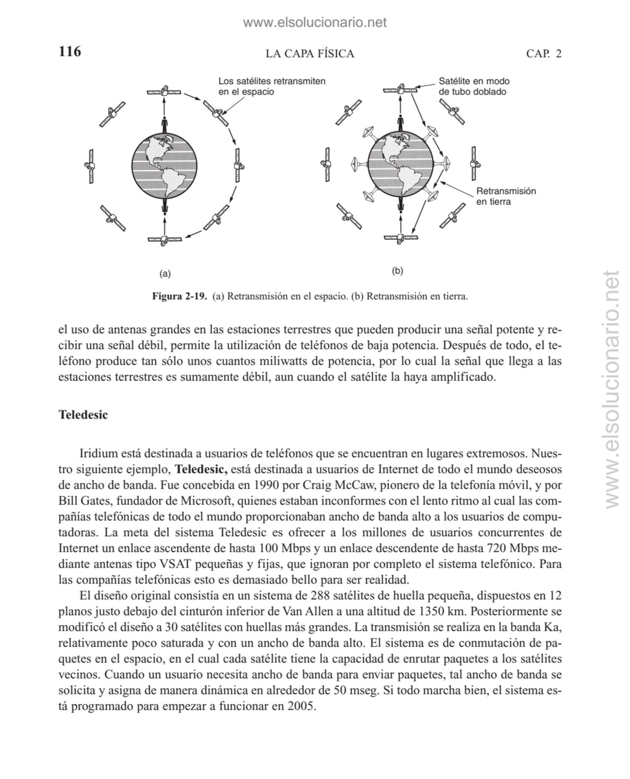 el uso de antenas grandes en las estaciones terrestres que pueden producir una señal potente y rec…
