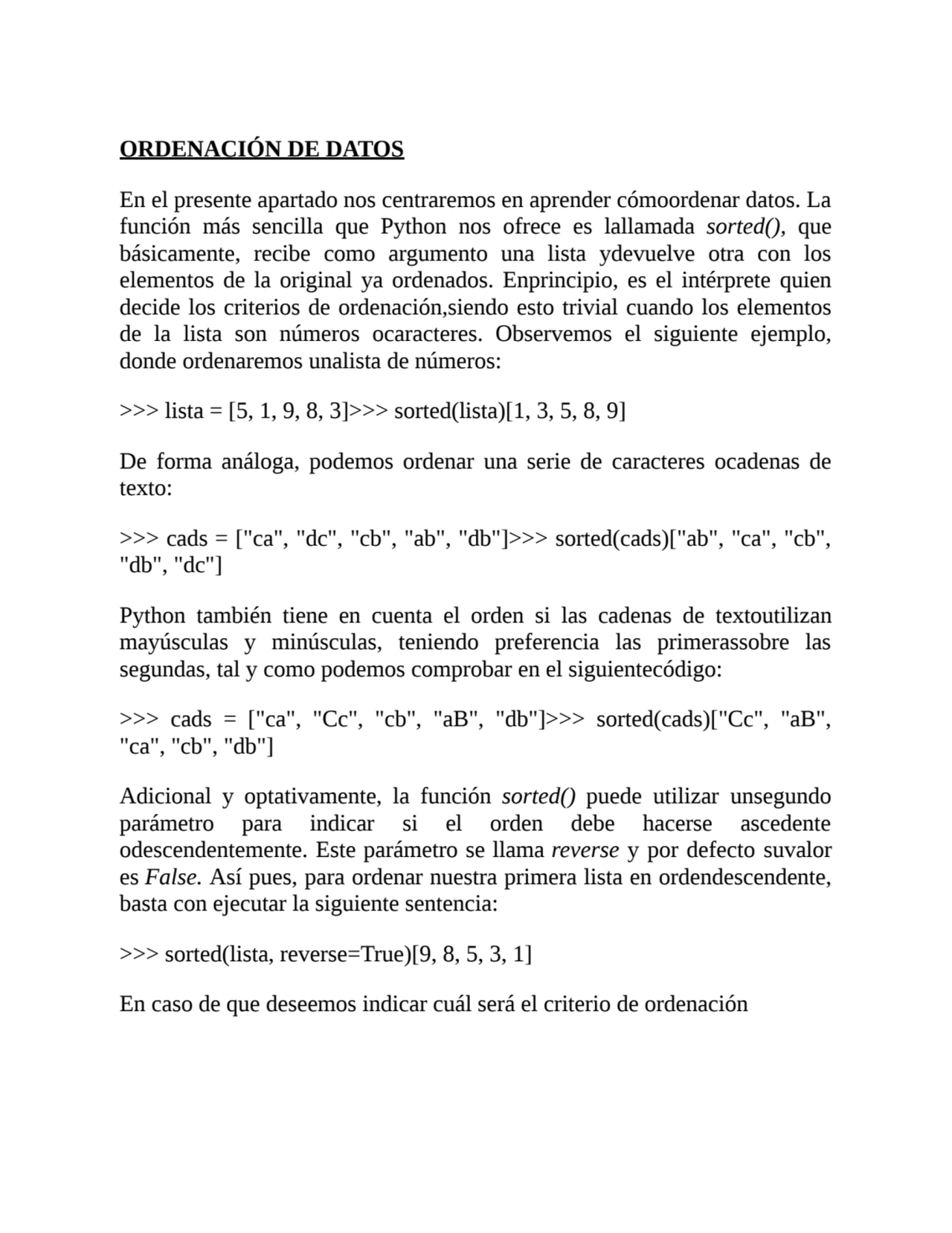 ORDENACIÓN DE DATOS
En el presente apartado nos centraremos en aprender cómoordenar datos. La
fun…