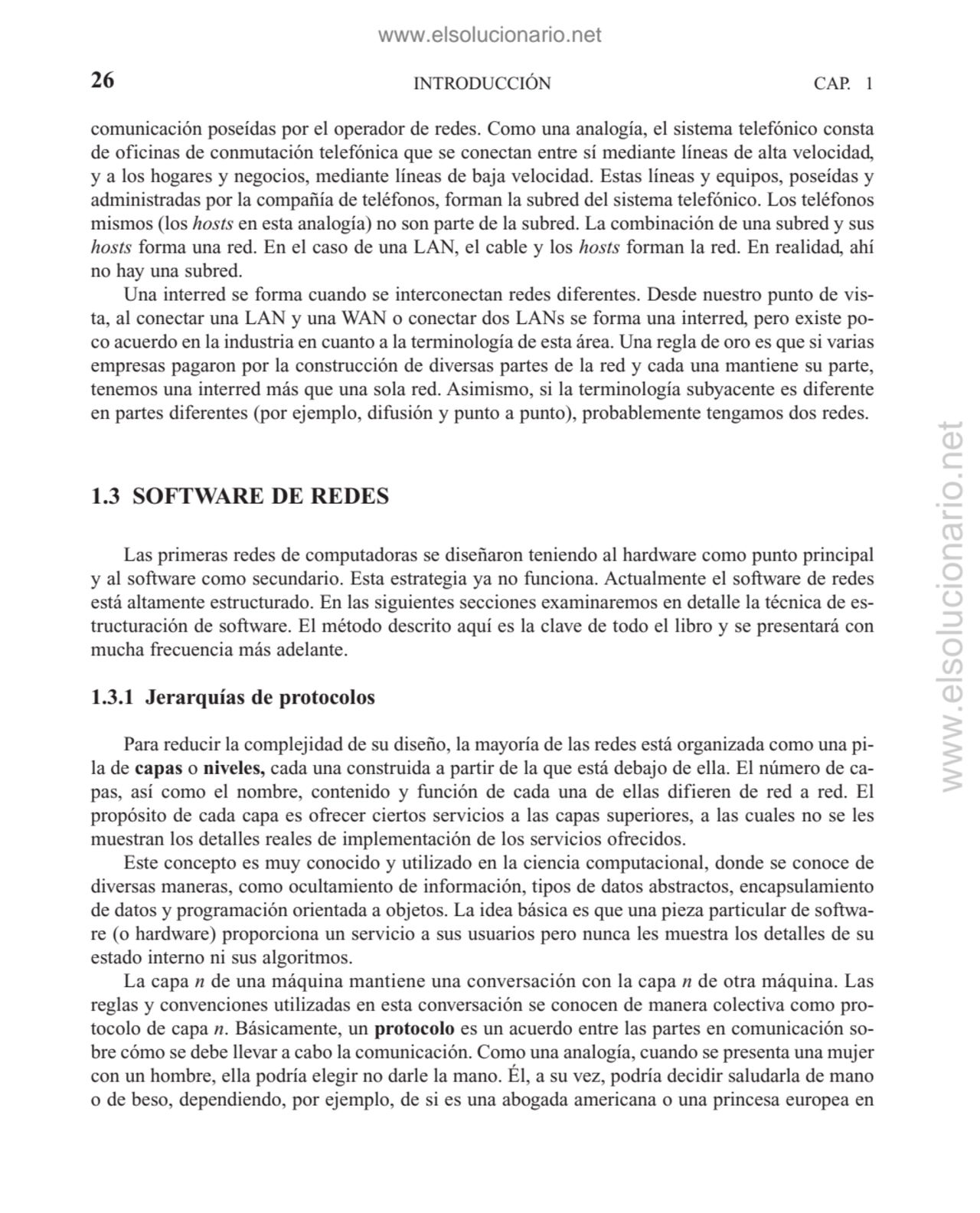 comunicación poseídas por el operador de redes. Como una analogía, el sistema telefónico consta
de…