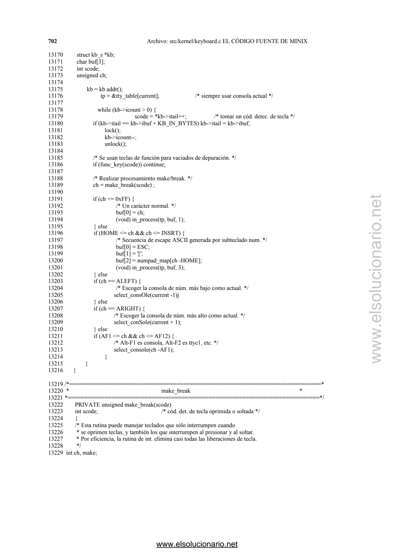 702 Archivo: src/kernel/keyboard.c EL CÓDIGO FUENTE DE MINIX 
13170 struct kb_s *kb; 
13171 char …