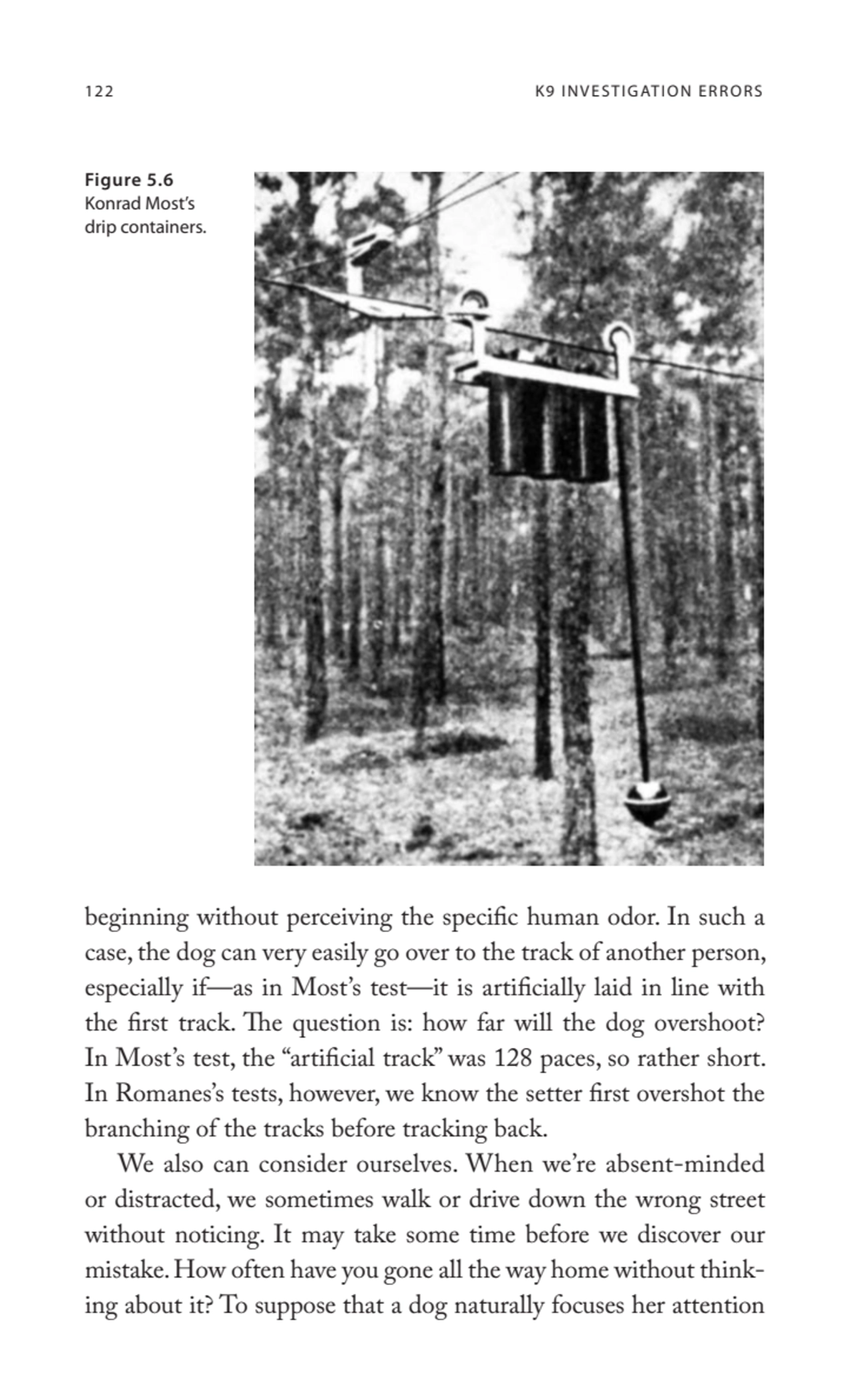 122 K9 INVESTIGATION ERRORS
beginning without perceiving the specific human odor. In such a 
case…