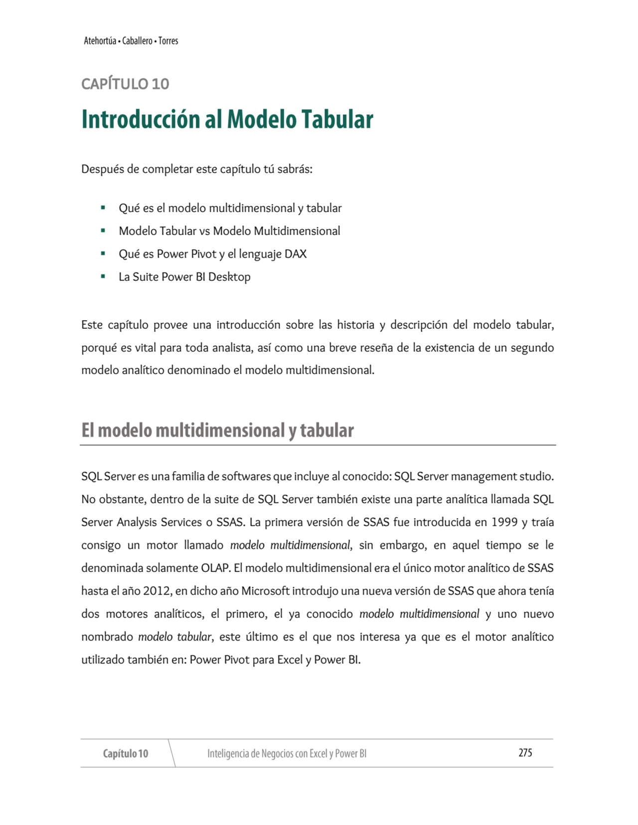 CAPÍTULO 10 
Después de completar este capítulo tú sabrás:
▪ Qué es el modelo multidimensional y …