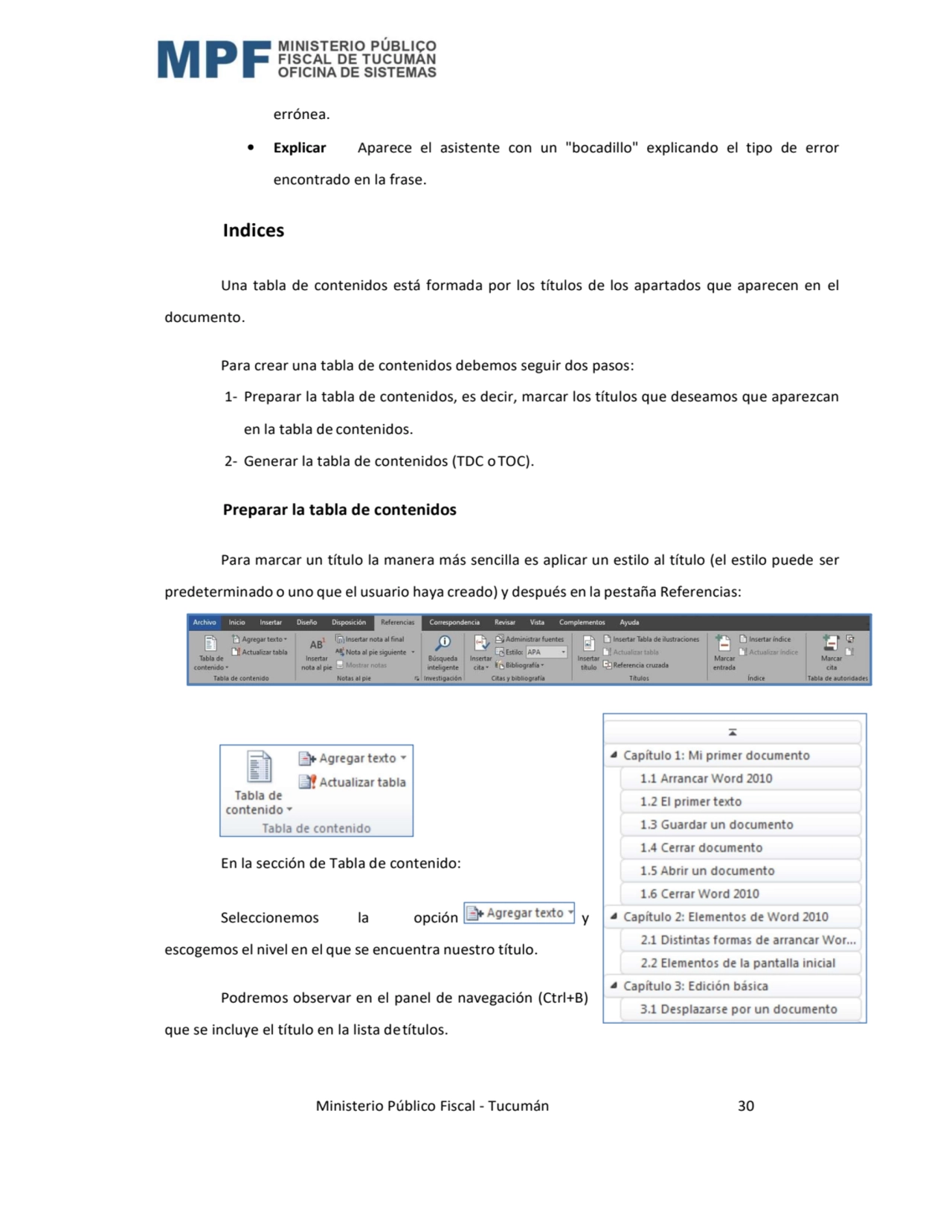  Ministerio Público Fiscal - Tucumán 30 
errónea.  Explicar Aparece el asistente con un "bocadill…