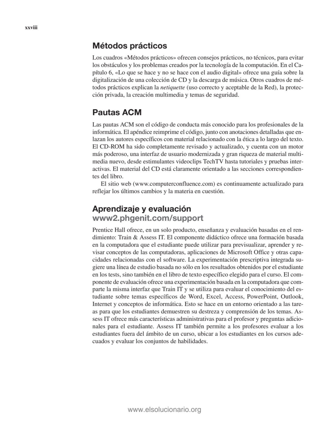 Métodos prácticos
Los cuadros «Métodos prácticos» ofrecen consejos prácticos, no técnicos, para ev…