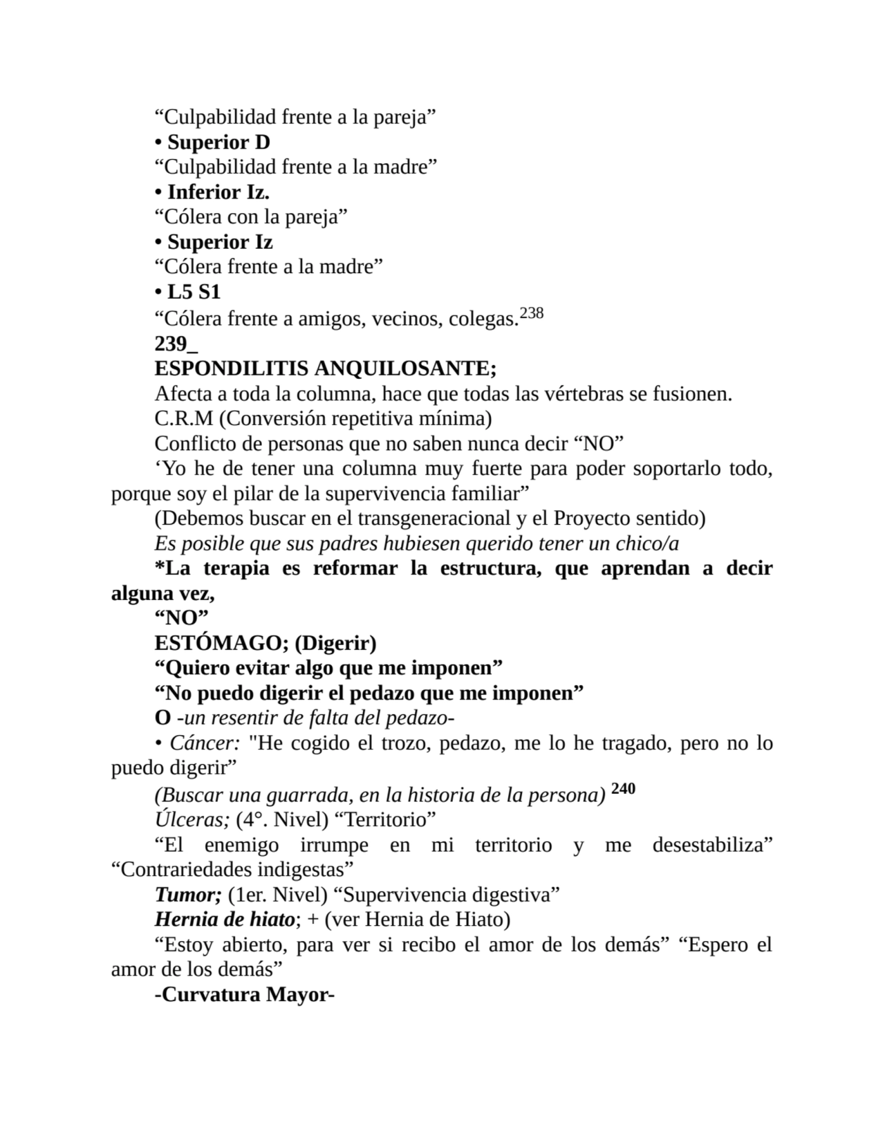 “Culpabilidad frente a la pareja”
• Superior D
“Culpabilidad frente a la madre”
• Inferior Iz.
…