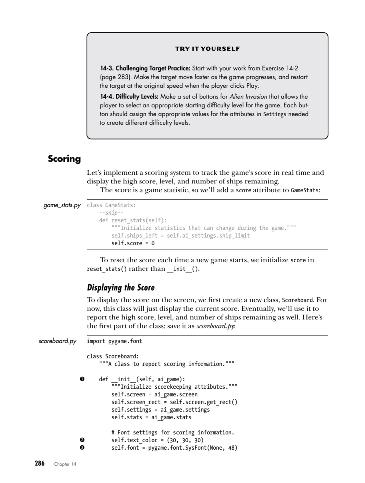 286   Chapter 14
TRY IT YOURSELF
14-3. Challenging Target Practice: Start with your work from Exe…