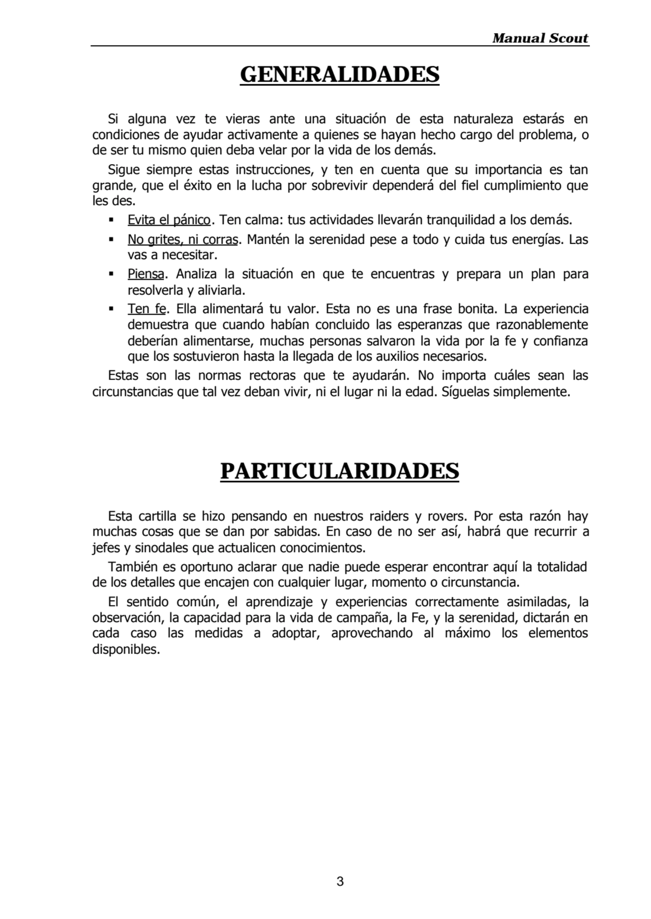 Manual Scout
3
GENERALIDADES
Si alguna vez te vieras ante una situación de esta naturaleza estar…