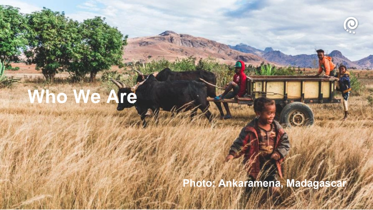 Photo: Ankaramena, Madagascar
Who We Are