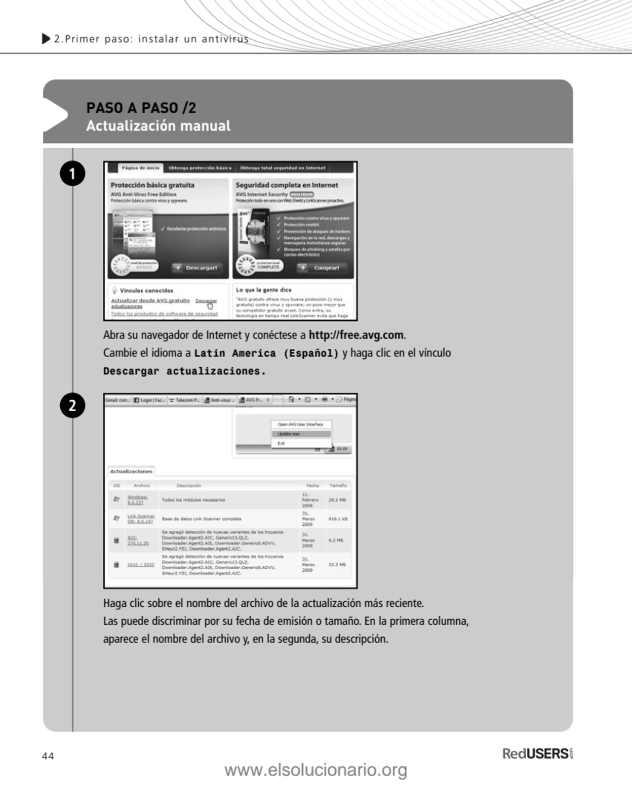 44
2.Primer paso: instalar un antivirus
PASO A PASO /2
Actualización manual
Abra su navegador d…