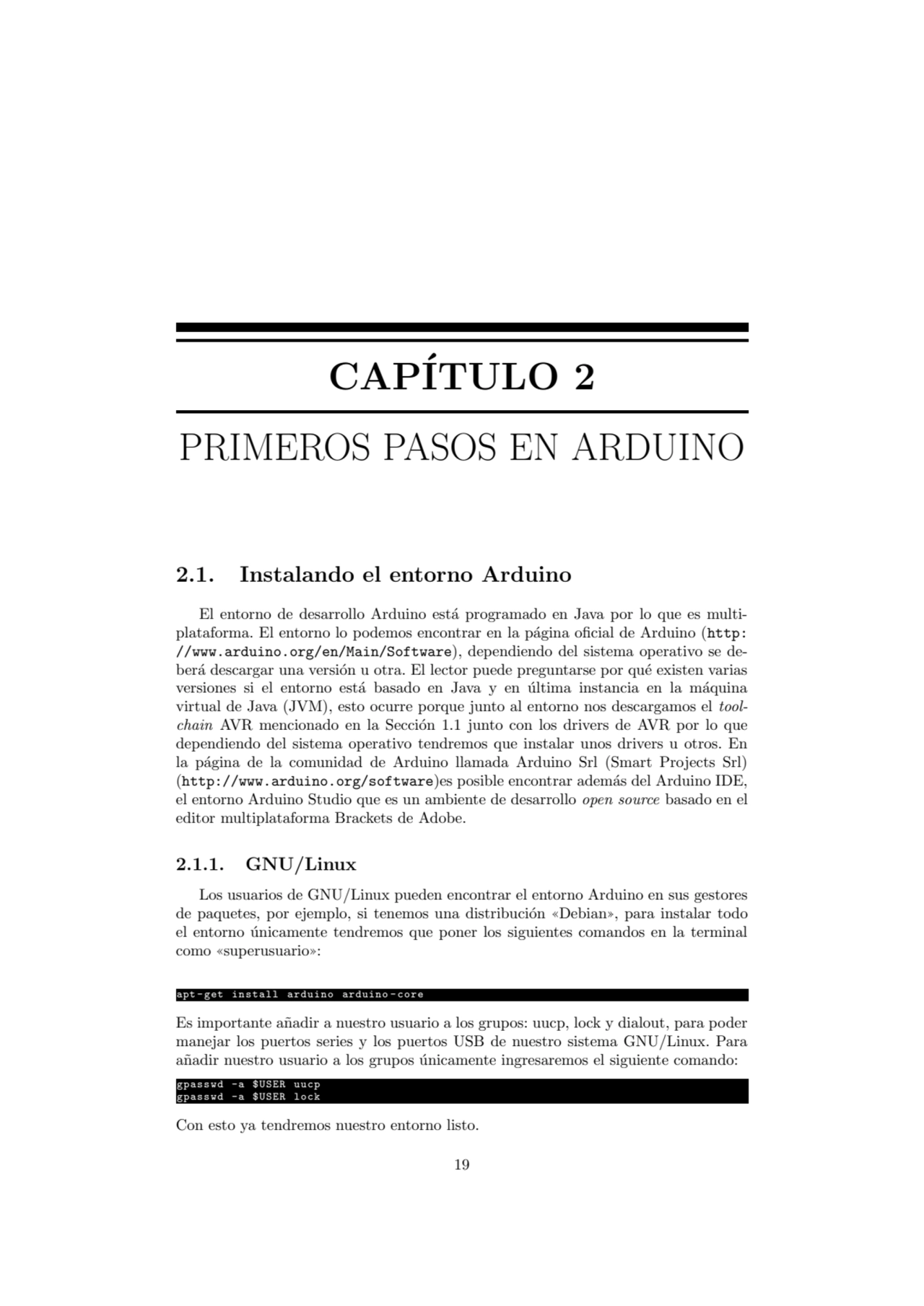 CAP
´
ITULO 2
PRIMEROS PASOS EN ARDUINO
2.1. Instalando el entorno Arduino
El entorno de desar…